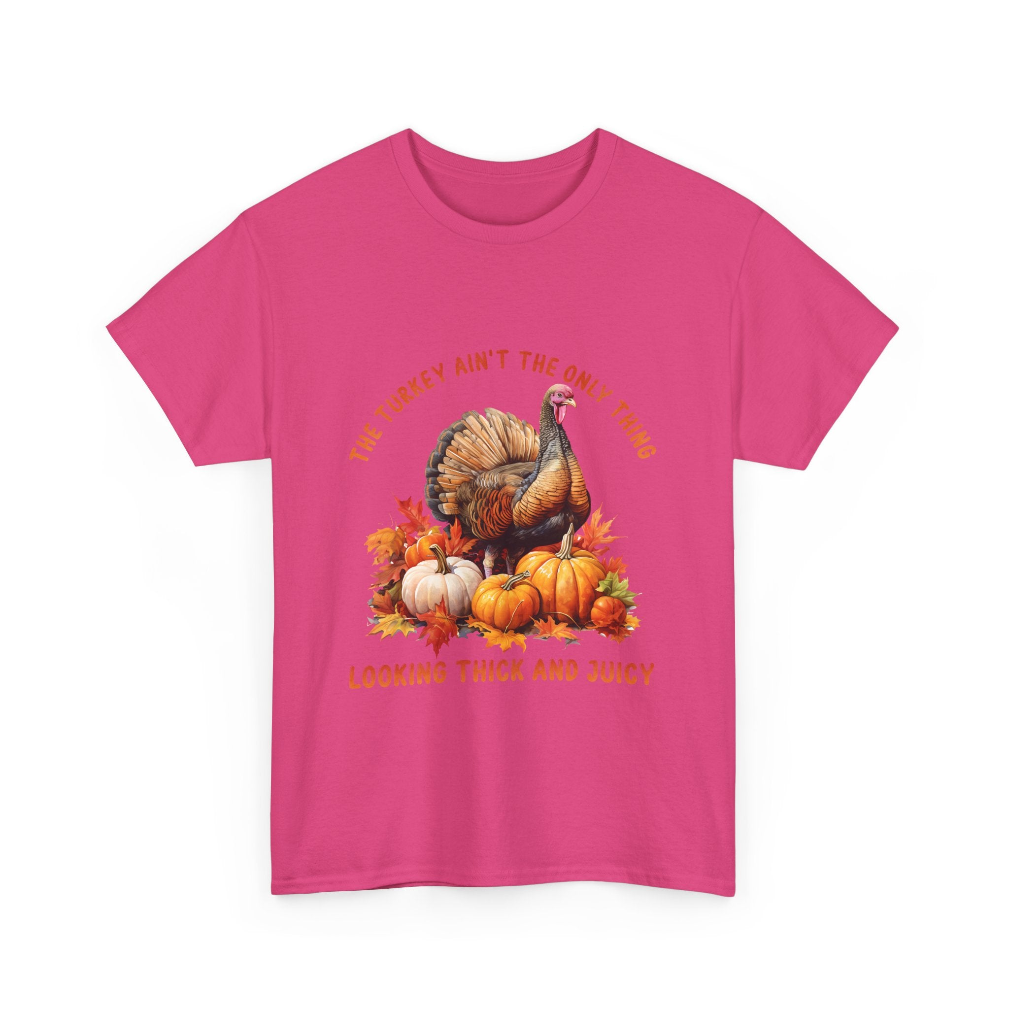 Thick & Juicy Turkey Thanksgiving Tee