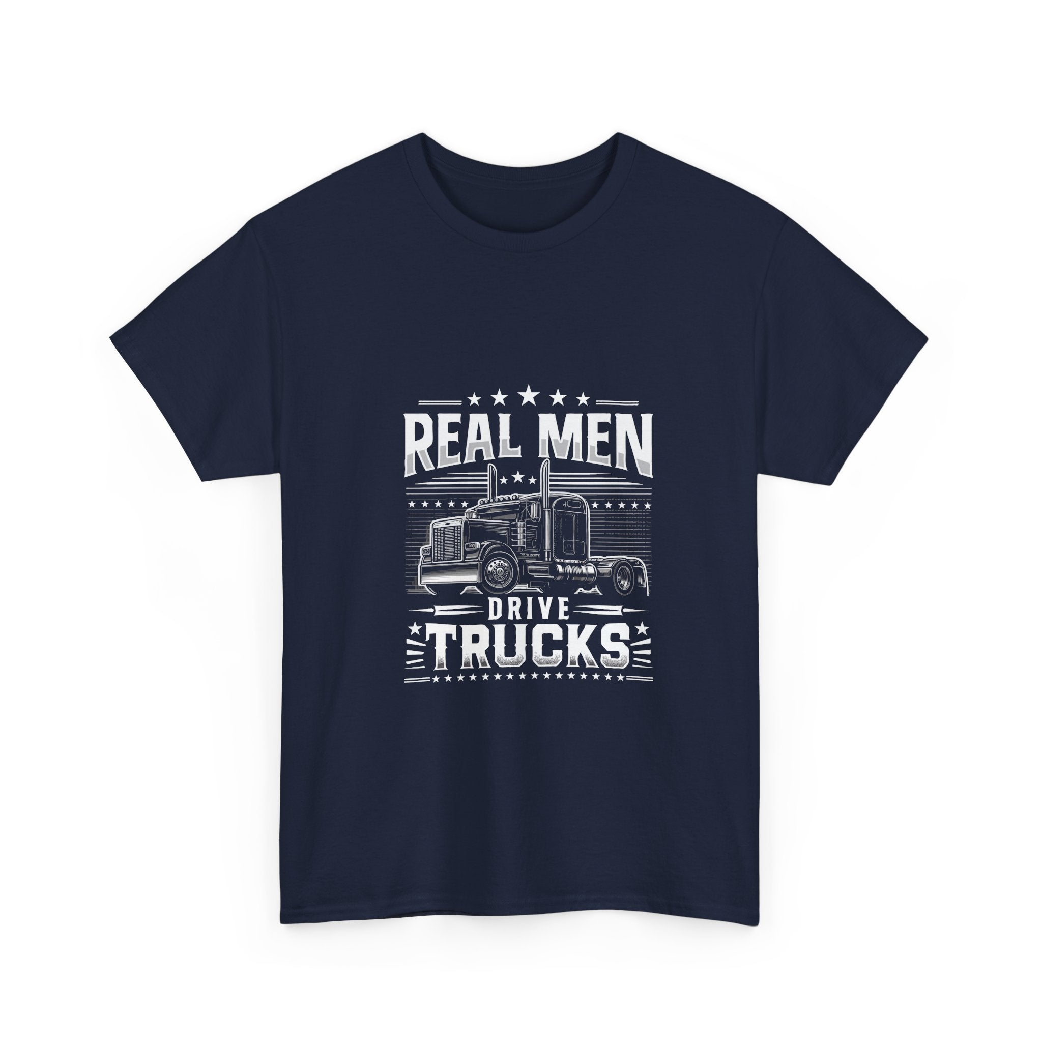 Real Men Drive Trucks T-Shirt