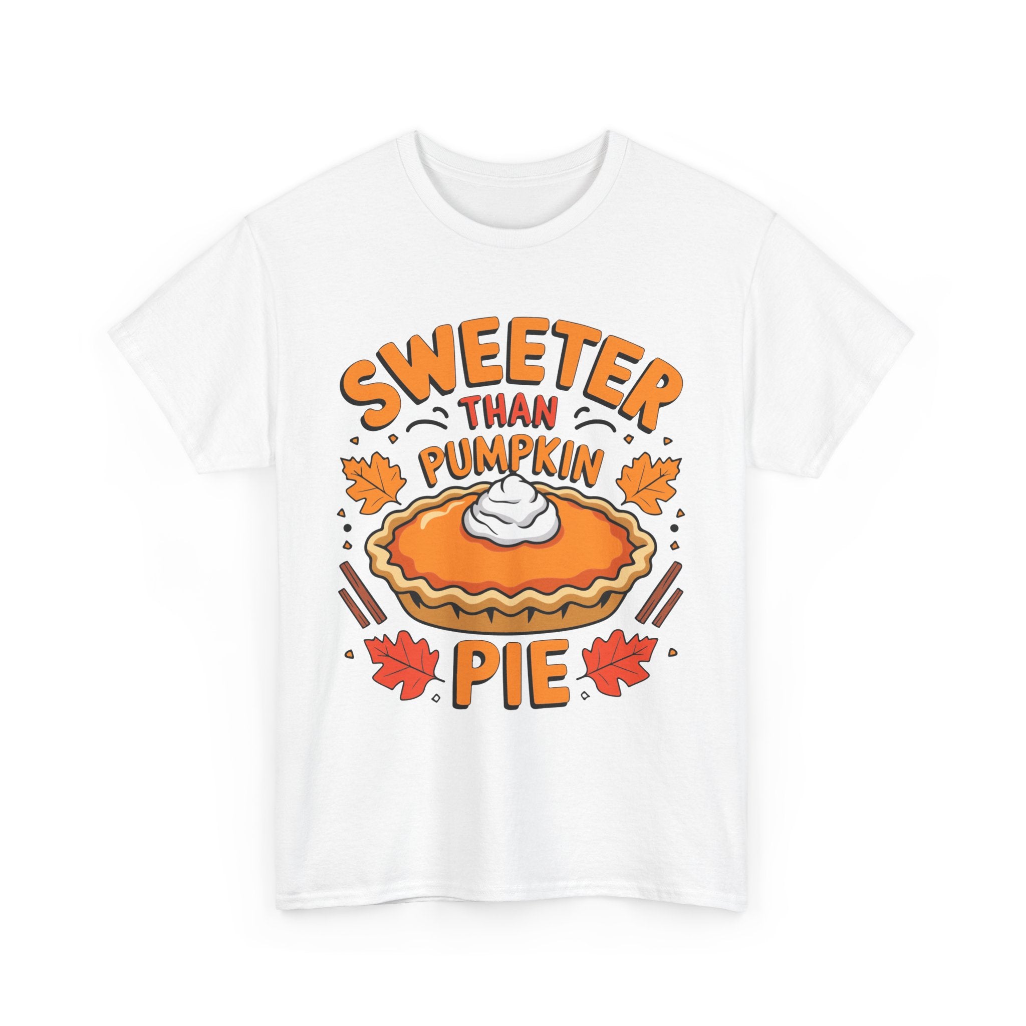 Sweeter Than Pumpkin Pie Thanksgiving Tee