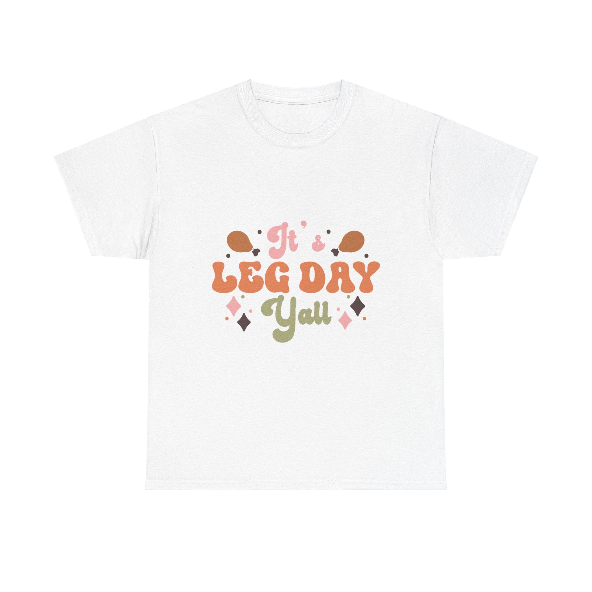 It's Leg Day Y'all! Thanksgiving Tee