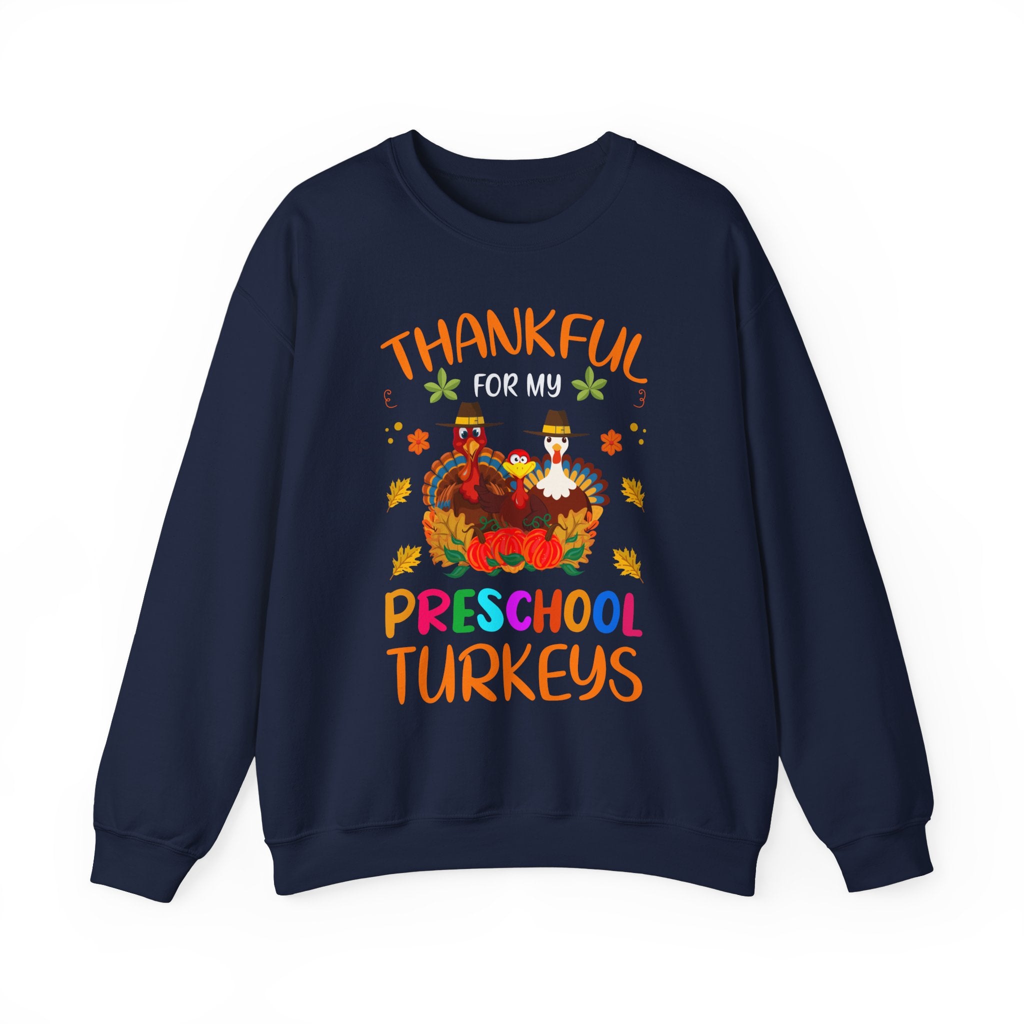 Thankful Preschool Turkeys Sweatshirt