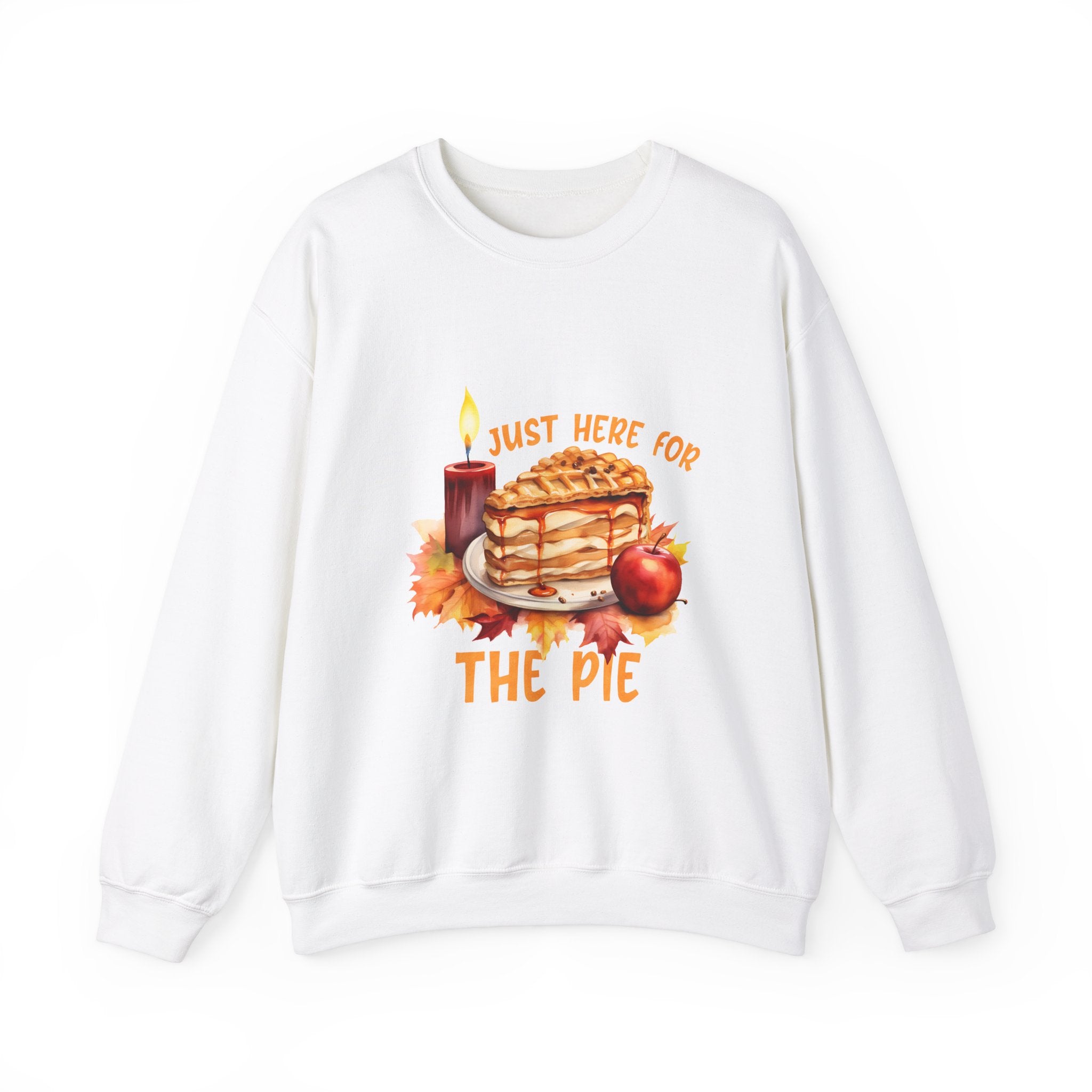 Just Here For The Pie Thanksgiving Sweatshirt