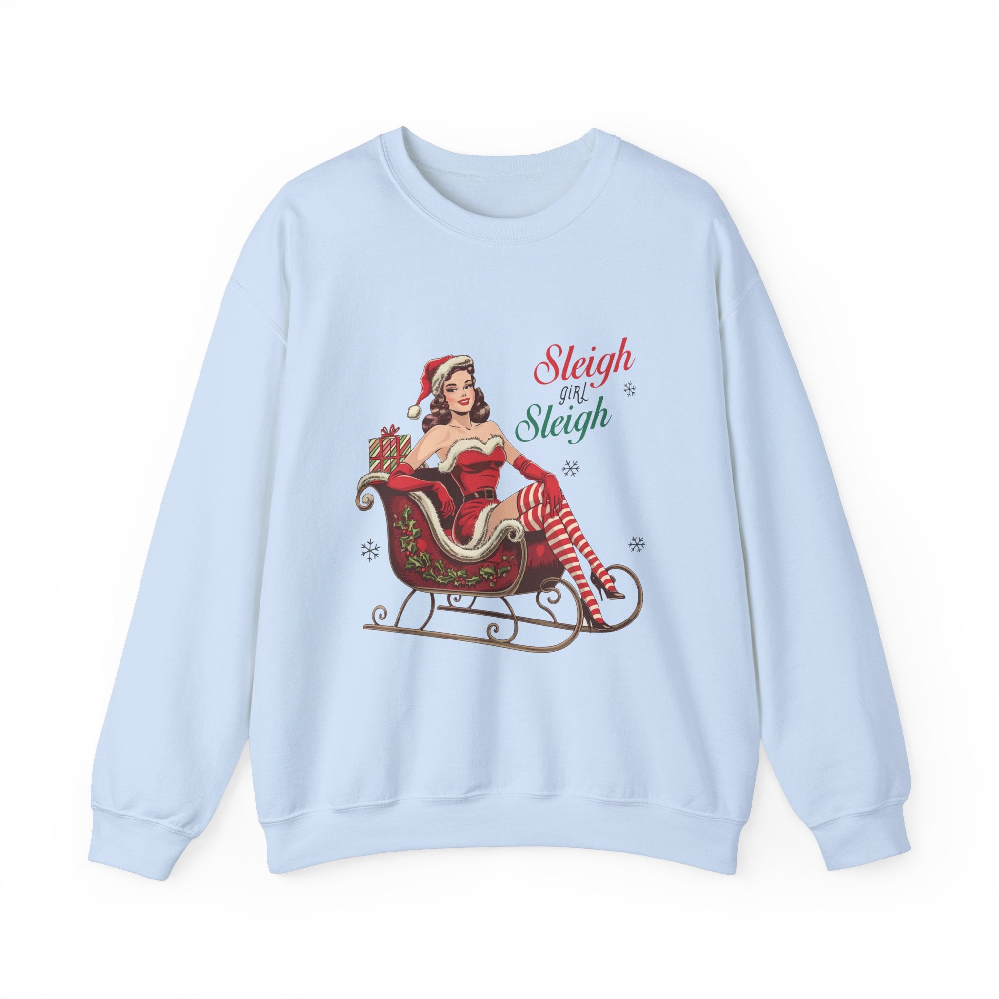 Sleigh Girl Sleigh Christmas Sweatshirt