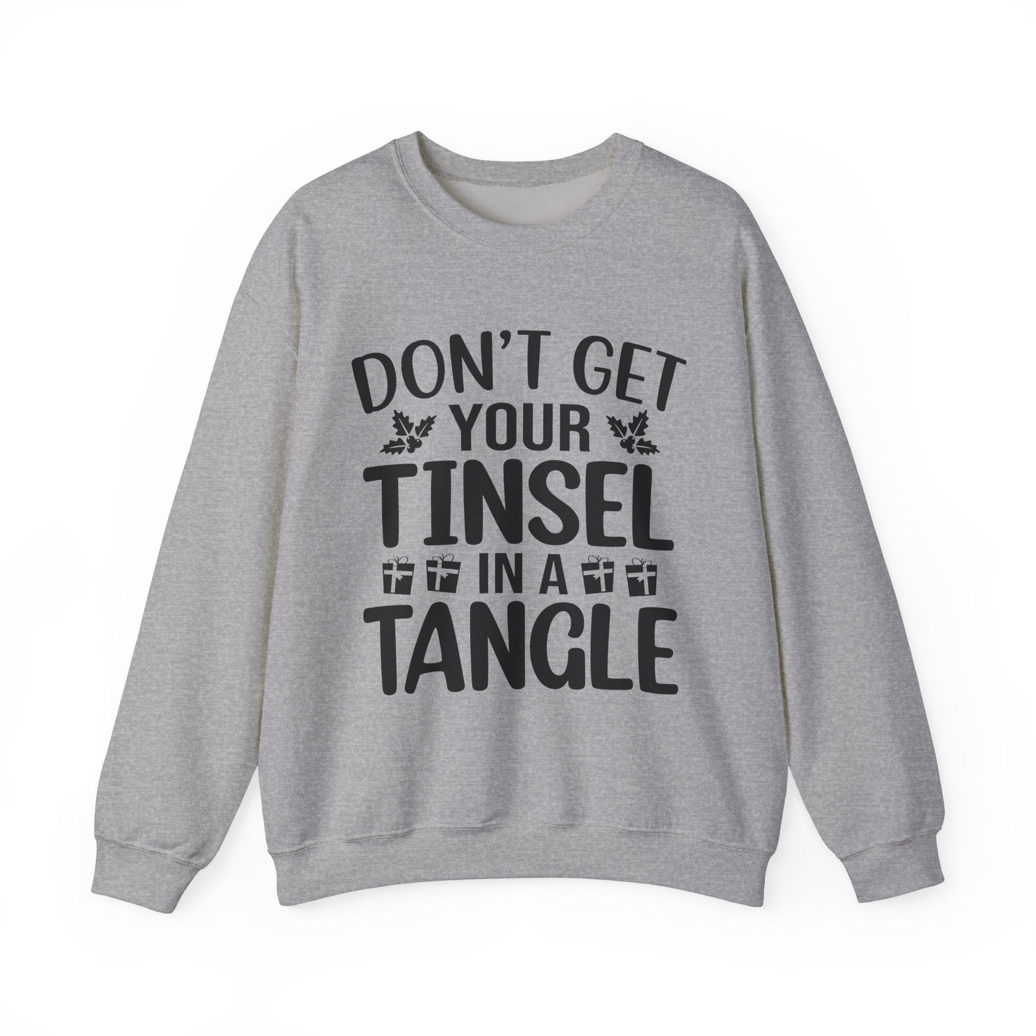 Don't Get Your Tinsel in a Tangle Xmas Sweatshirt