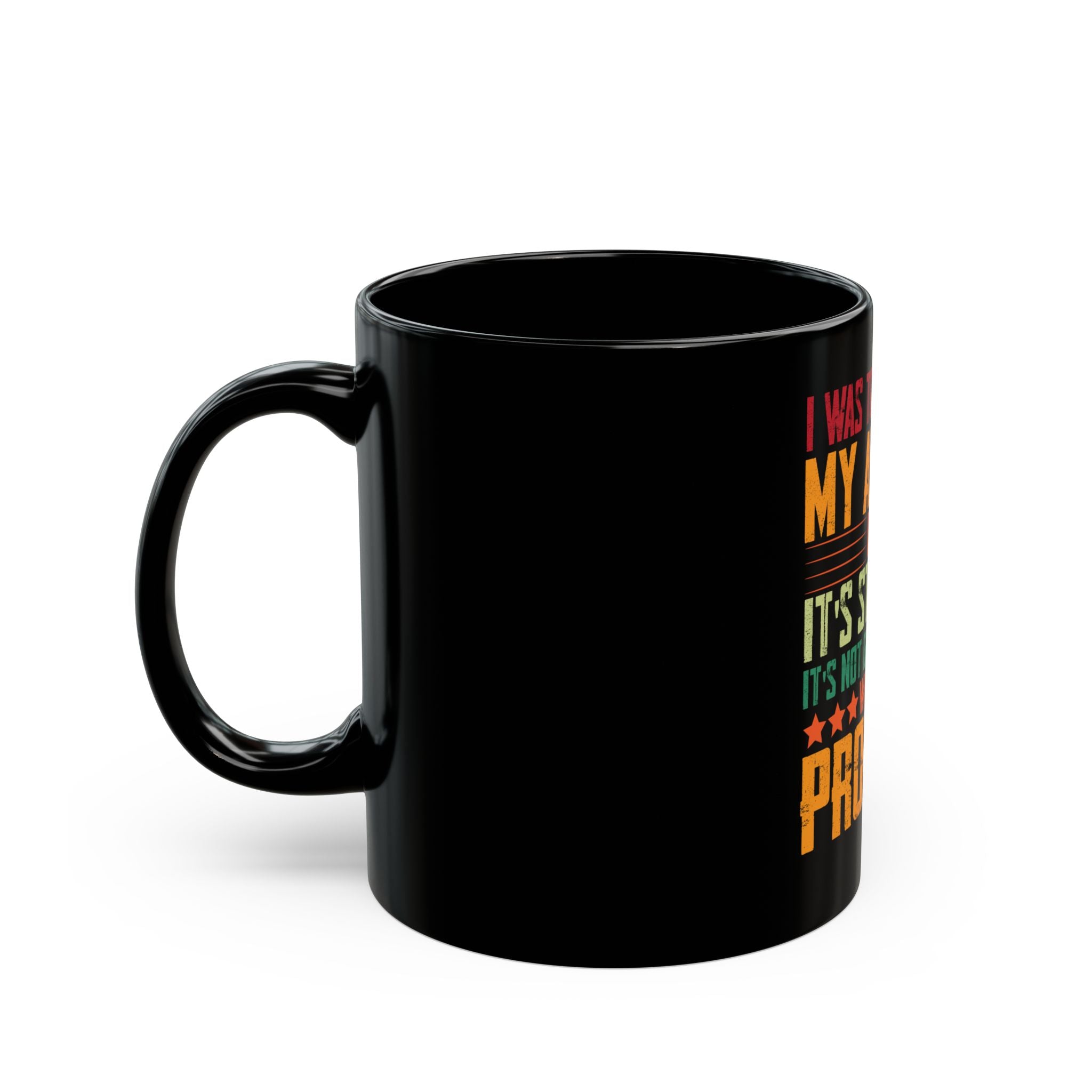 Attitude Problem? Mug