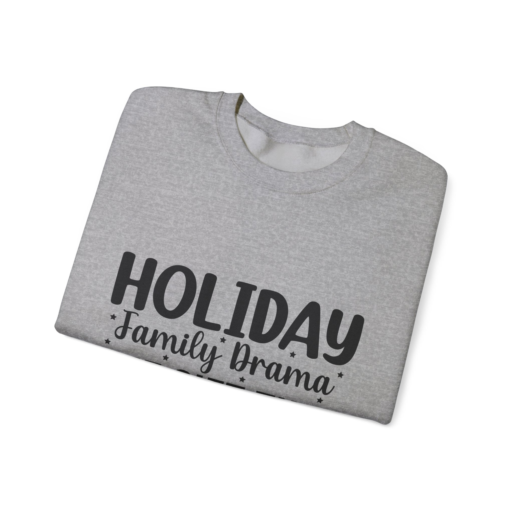 Holiday Family Drama Christmas Sweatshirt