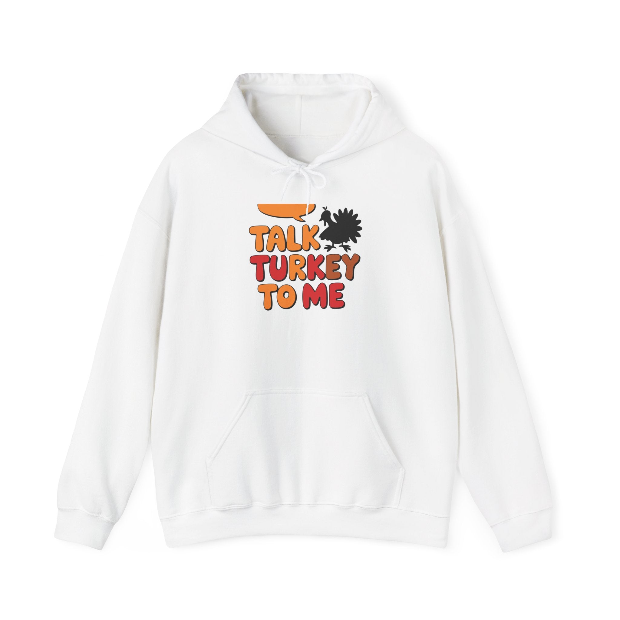 Talk Turkey To Me Thanksgiving Hoodie