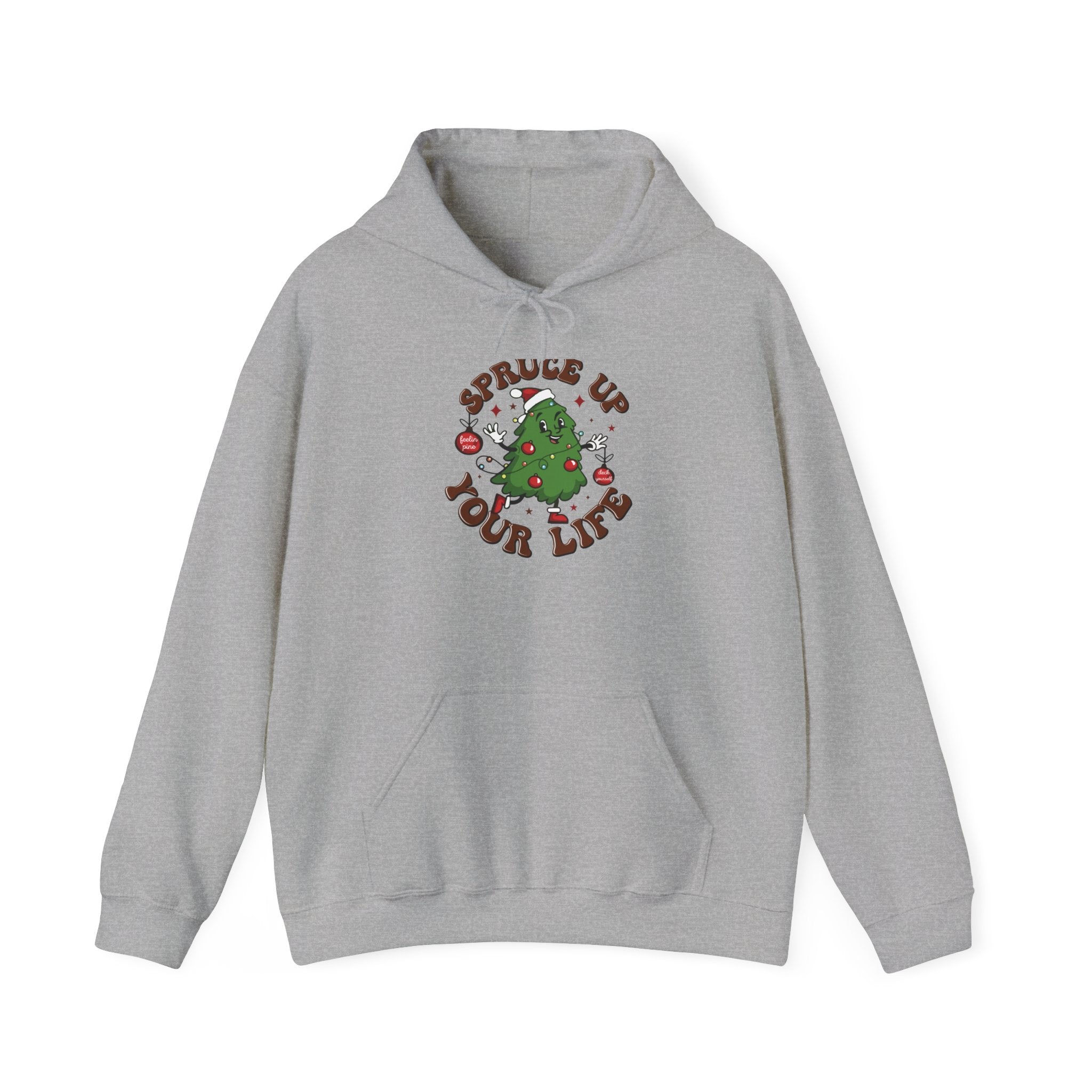 Spruce Up Your Life Christmas Hoodie