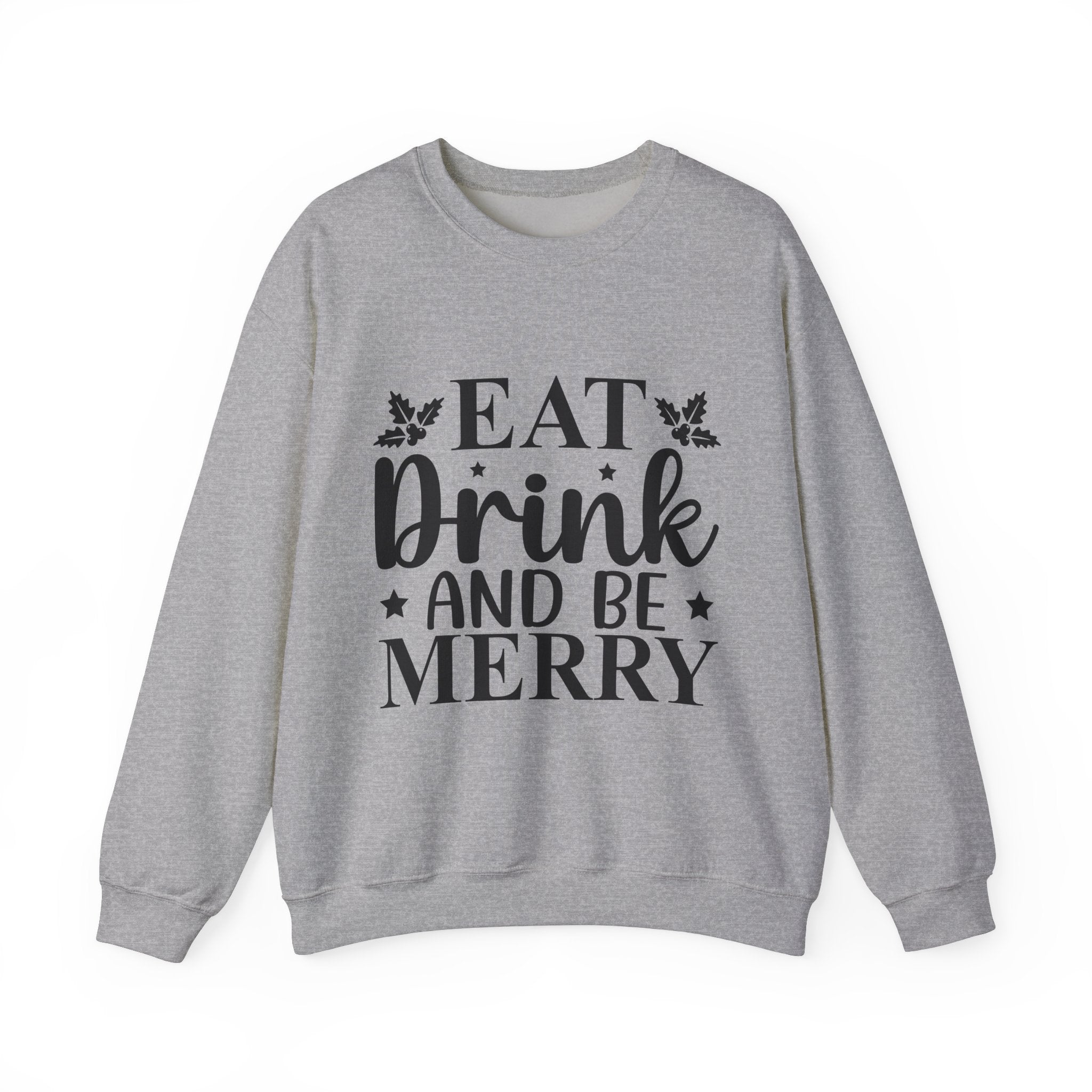 Eat, Drink & Be Merry Christmas Sweatshirt