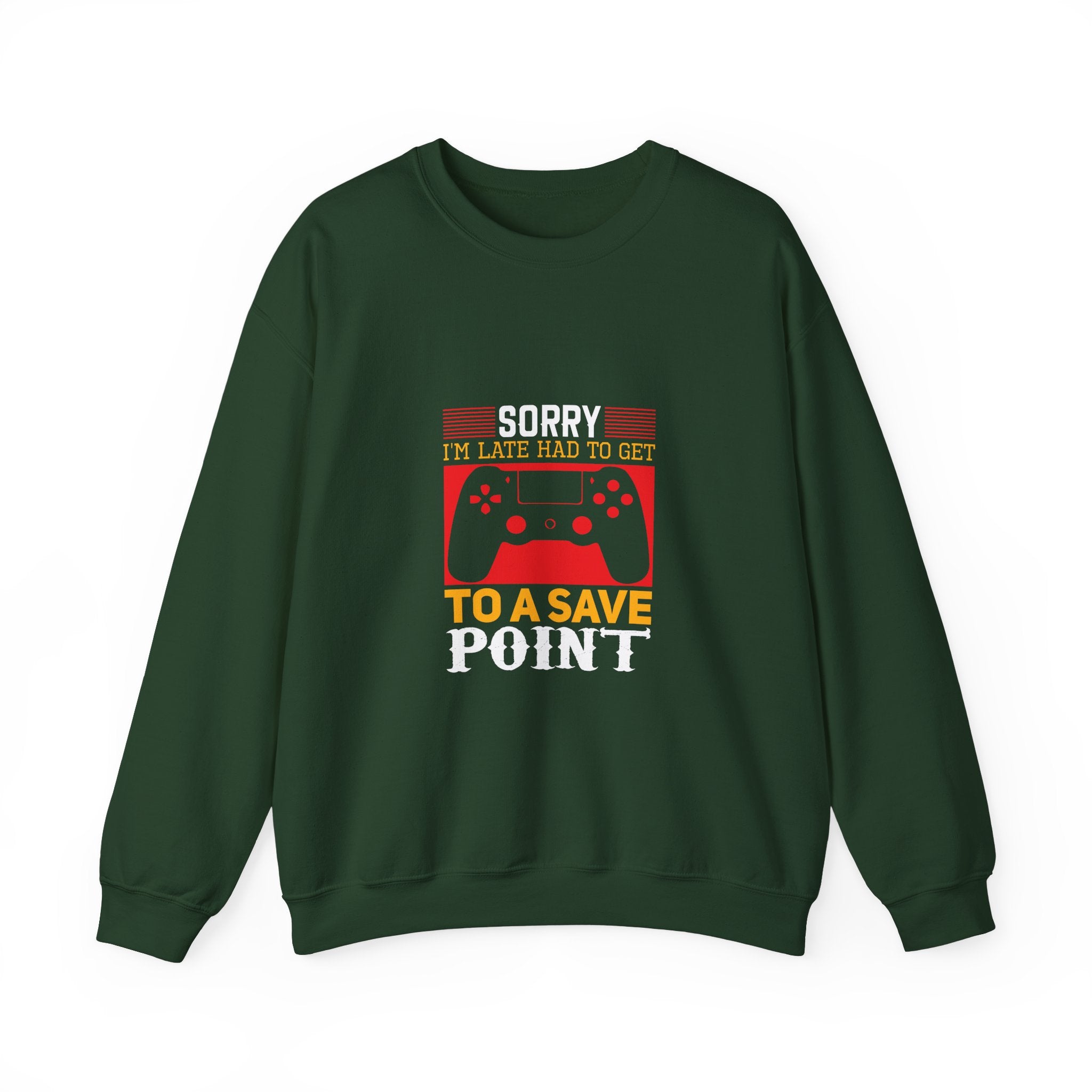 Sorry I'm Late, Gamer Sweatshirt