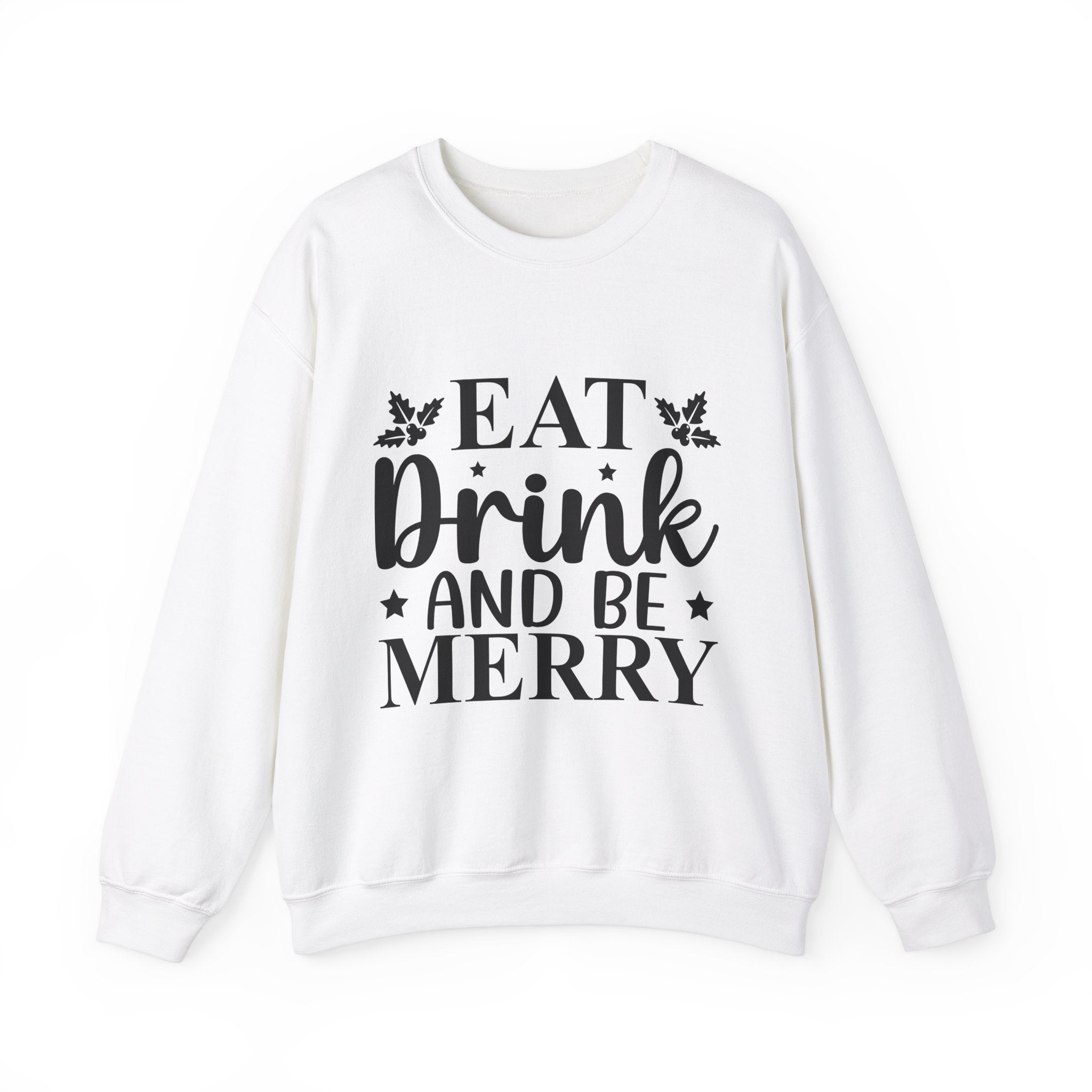 Eat, Drink & Be Merry Christmas Sweatshirt