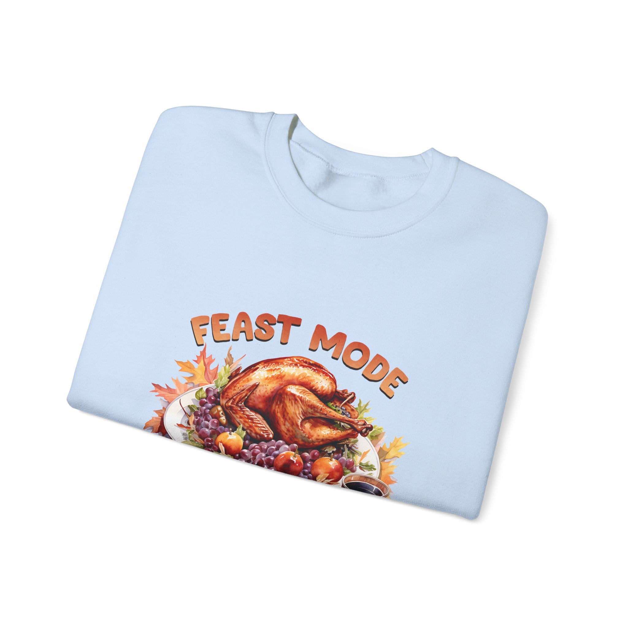 Feast Mode Activated Thanksgiving Sweatshirt