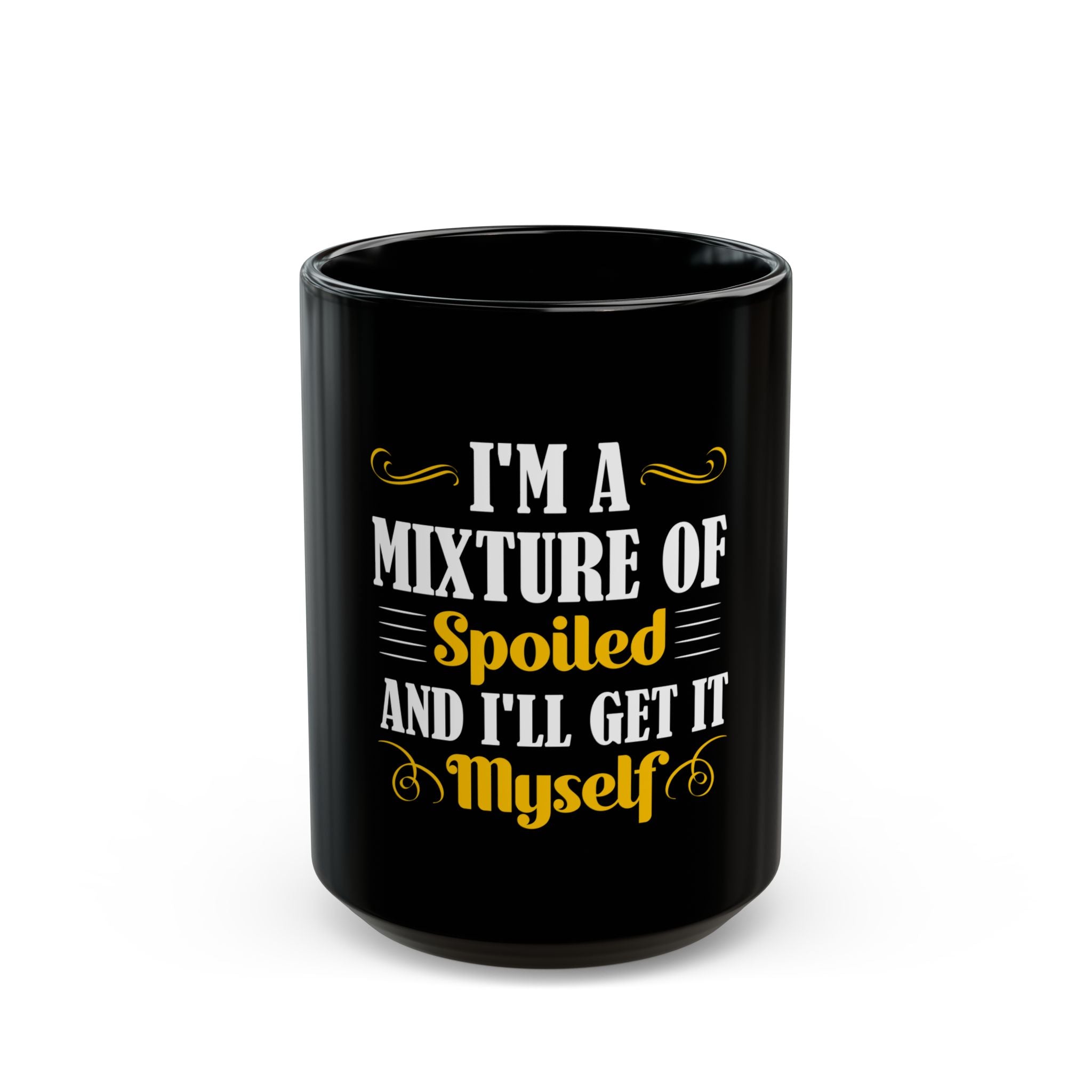 Spoiled & Self-Made  Mug