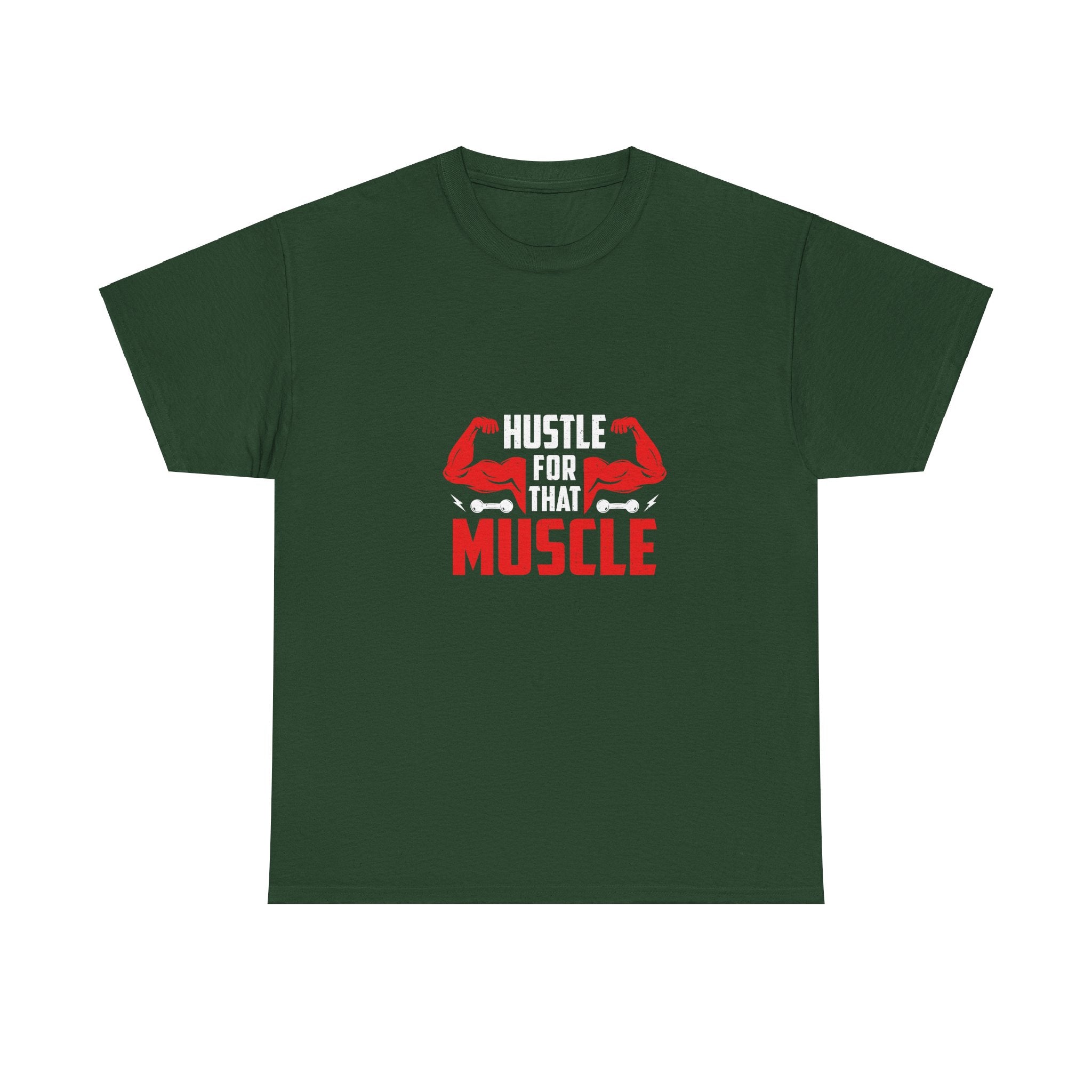 Hustle For That Muscle T-Shirt