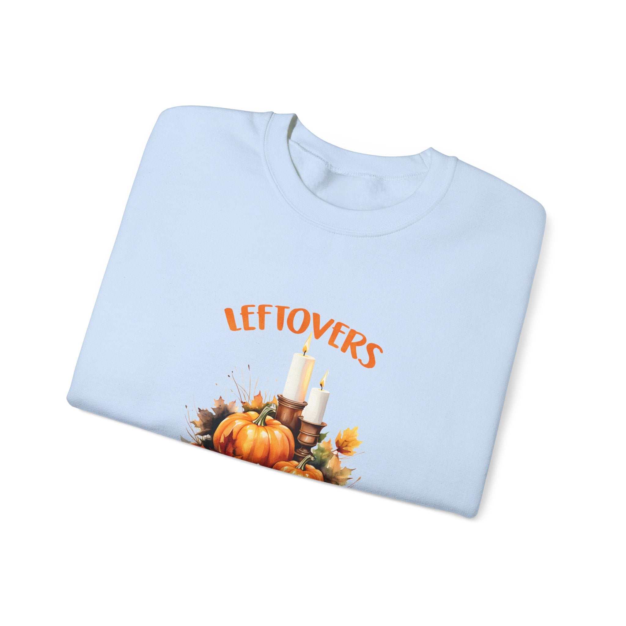 Leftovers: Thanksgiving Sweatshirt