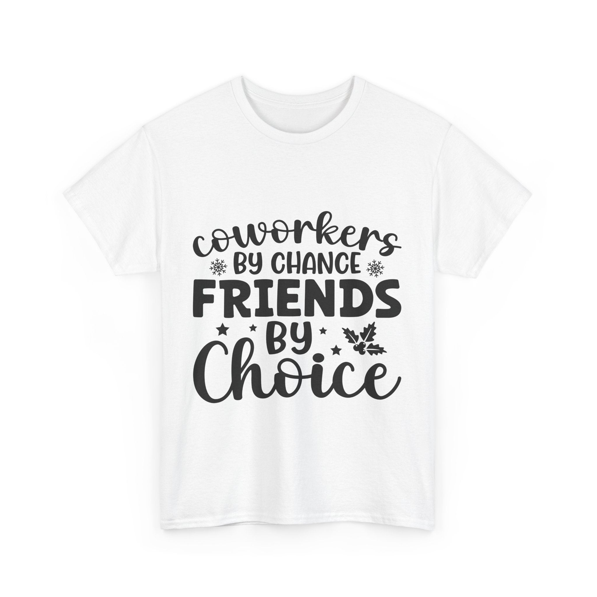 Coworkers: Friends By Choice Xmas Tee