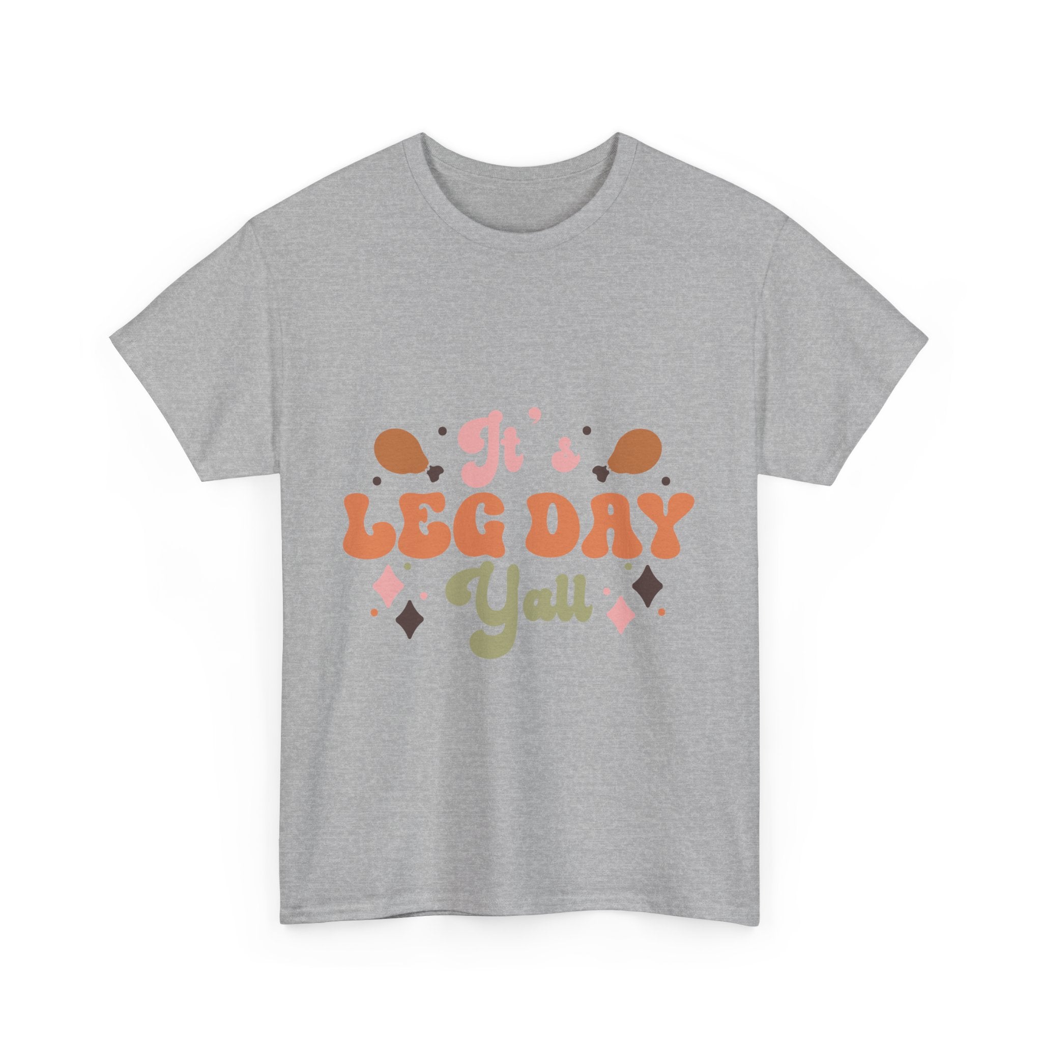 It's Leg Day Y'all! Thanksgiving Tee