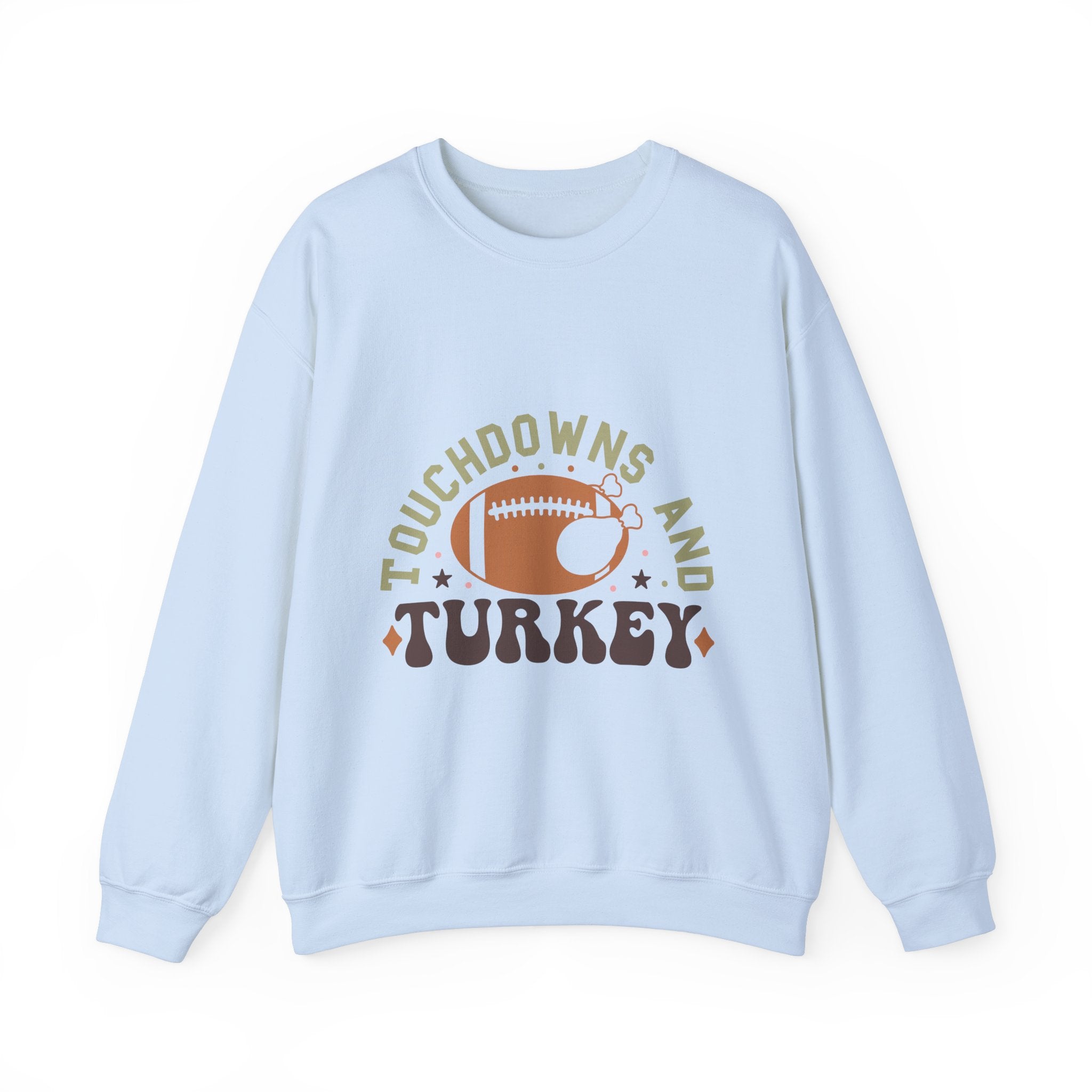 Touchdowns & Turkey Thanksgiving Sweatshirt