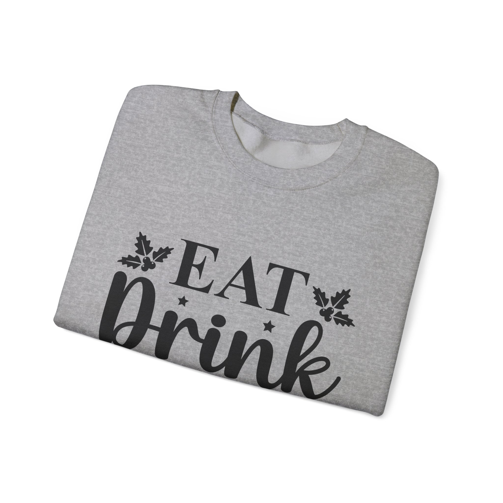 Eat, Drink & Be Merry Christmas Sweatshirt