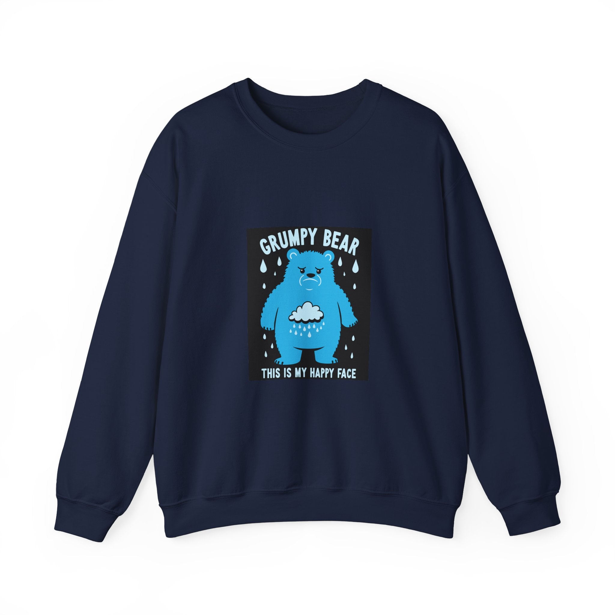 Grumpy Bear Sweatshirt: My Happy Face