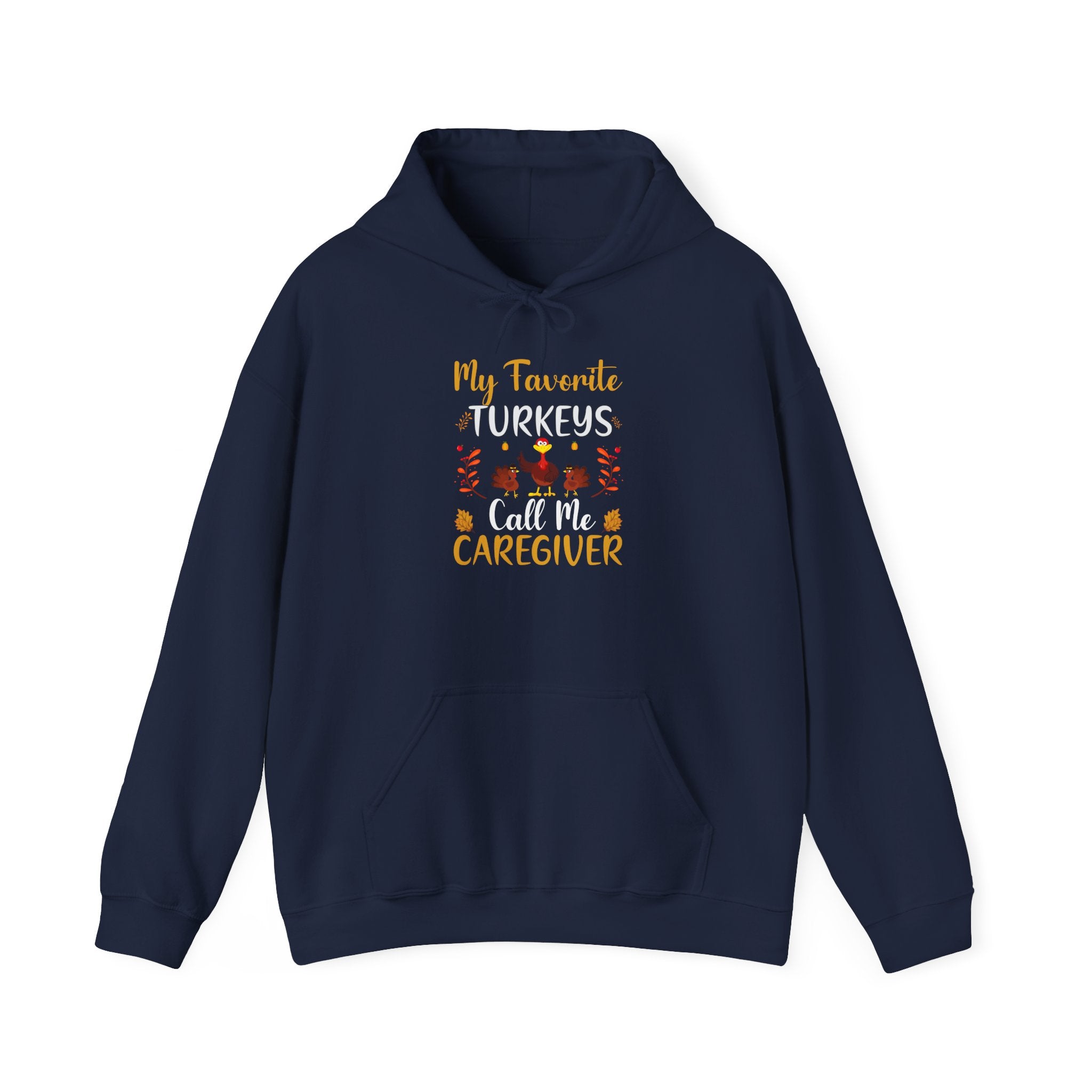 My Favorite Turkeys Caregiver Hoodie