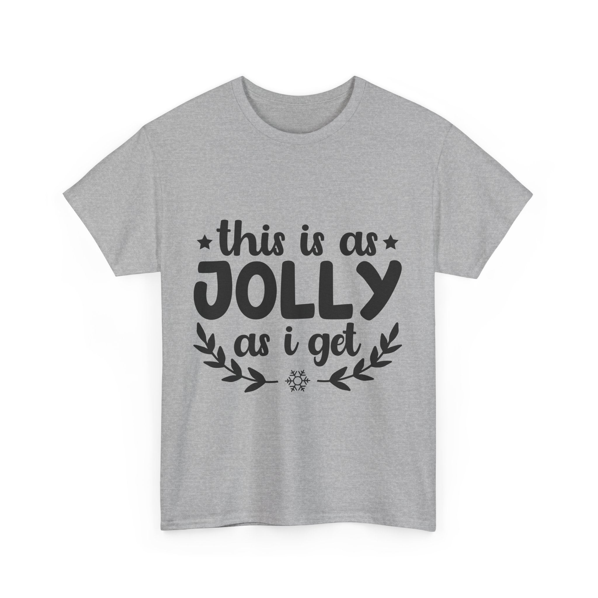 Jolly Christmas T-Shirt - Festive Humor