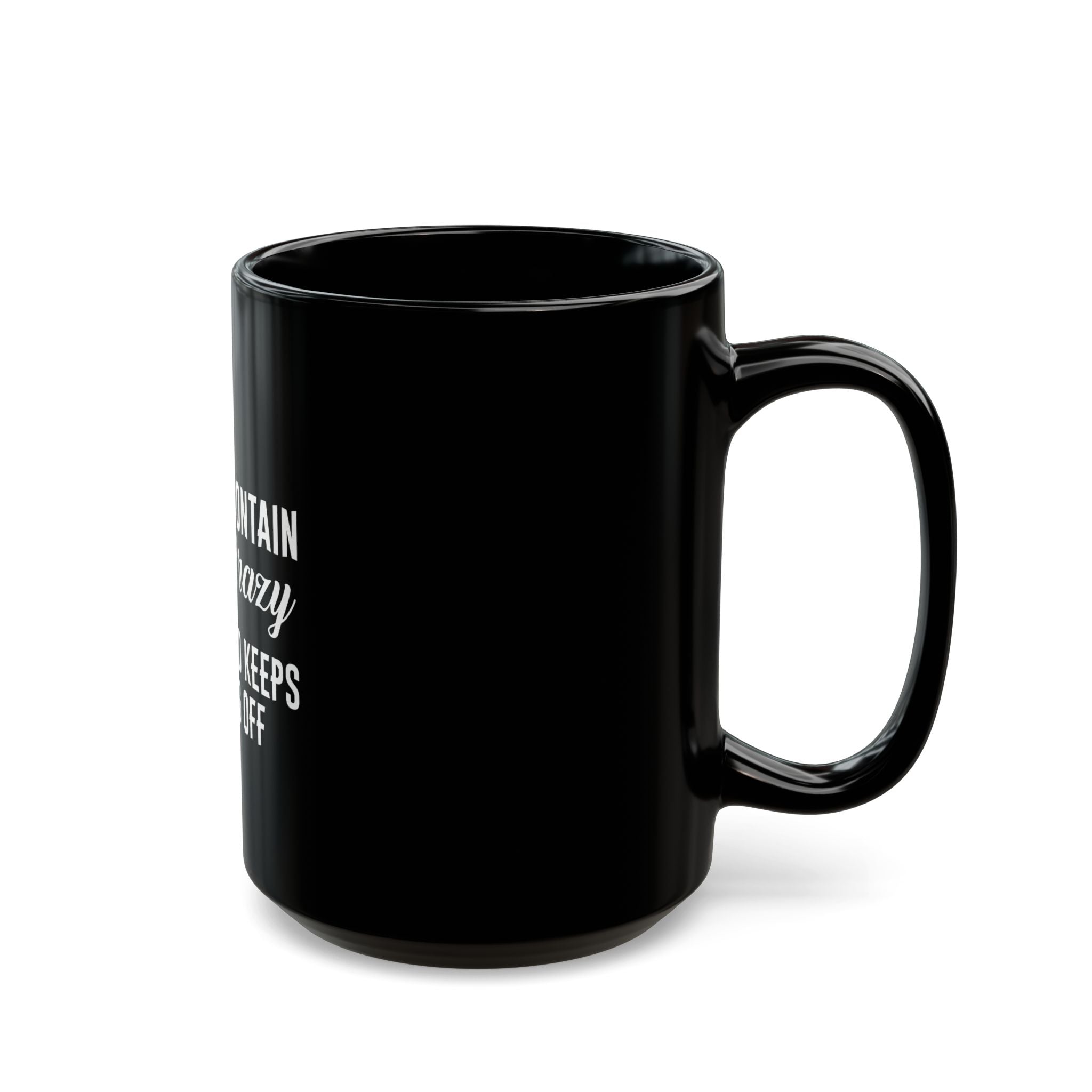 Crazy Mug - I Try to Contain My Crazy