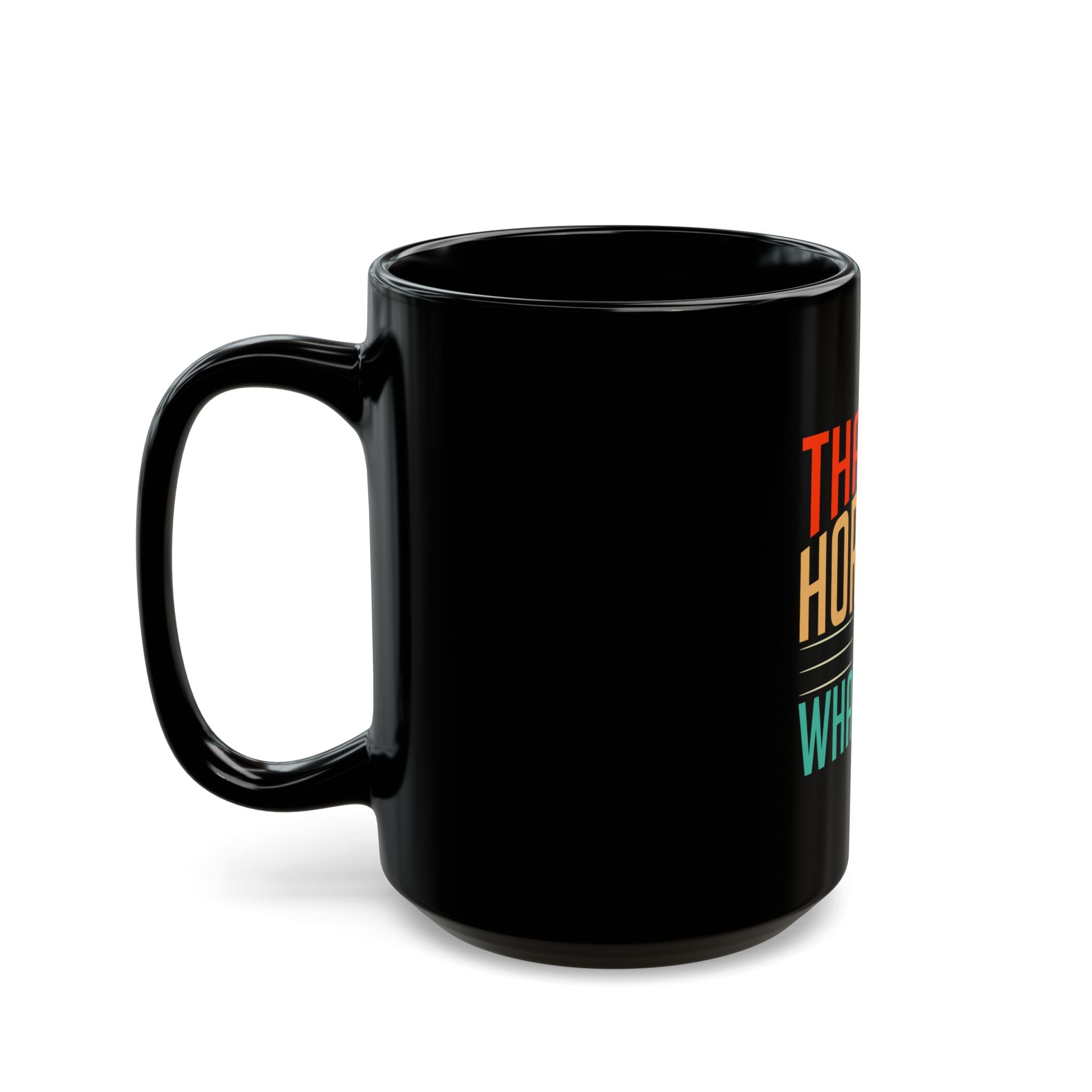 That's a Horrible Idea Mug - Funny Coffee Cup