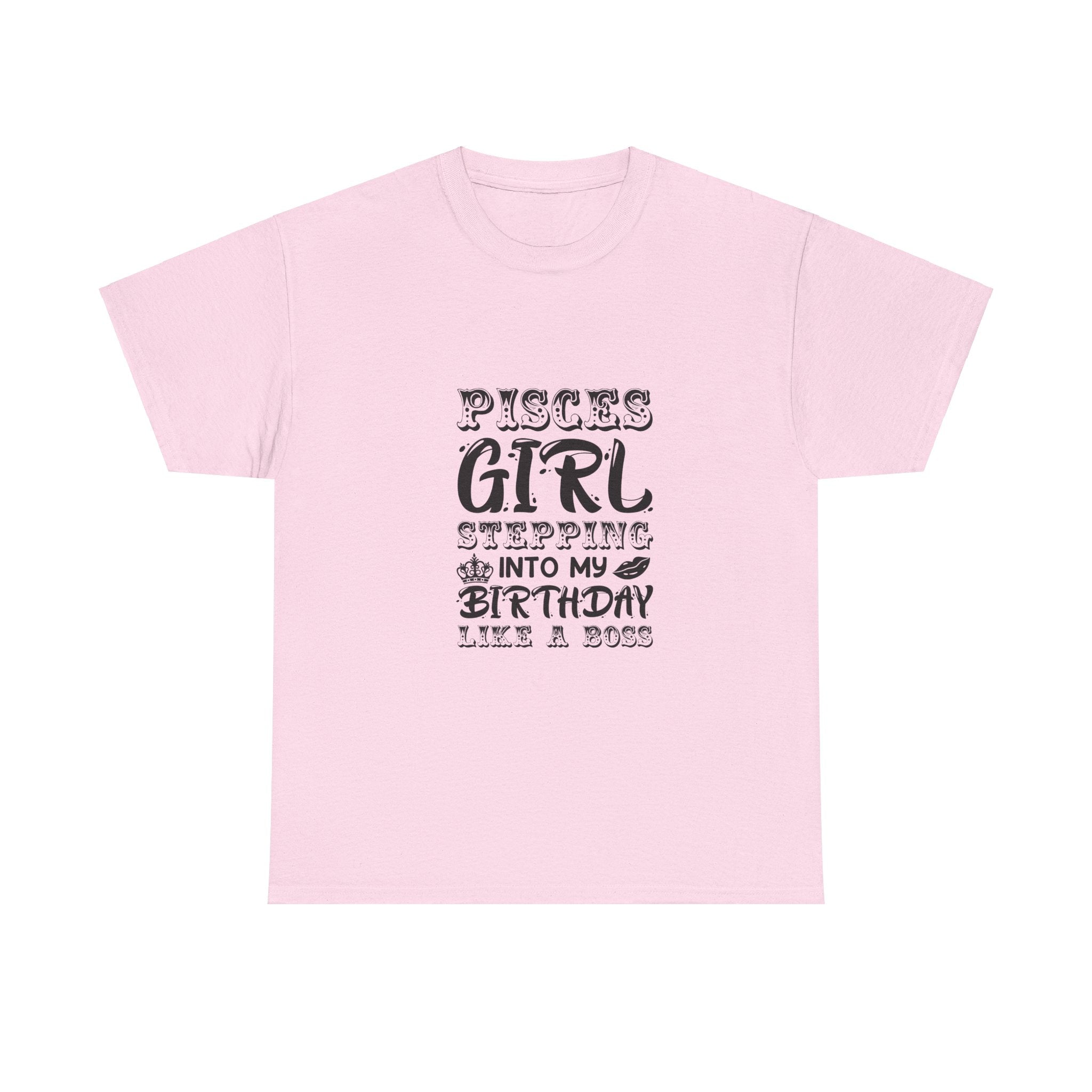 Pisces Girl Birthday T-Shirt - Like a Boss