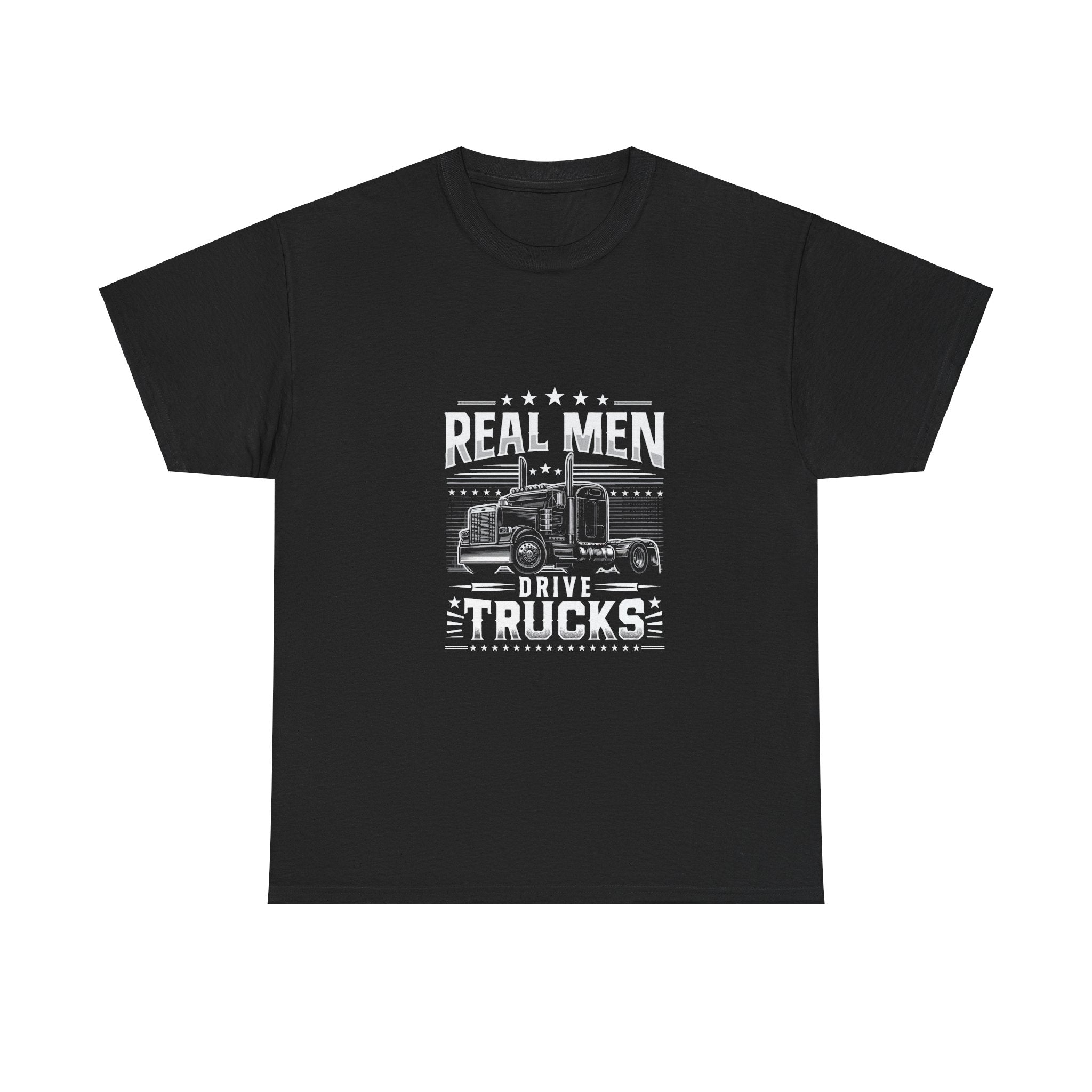 Real Men Drive Trucks T-Shirt