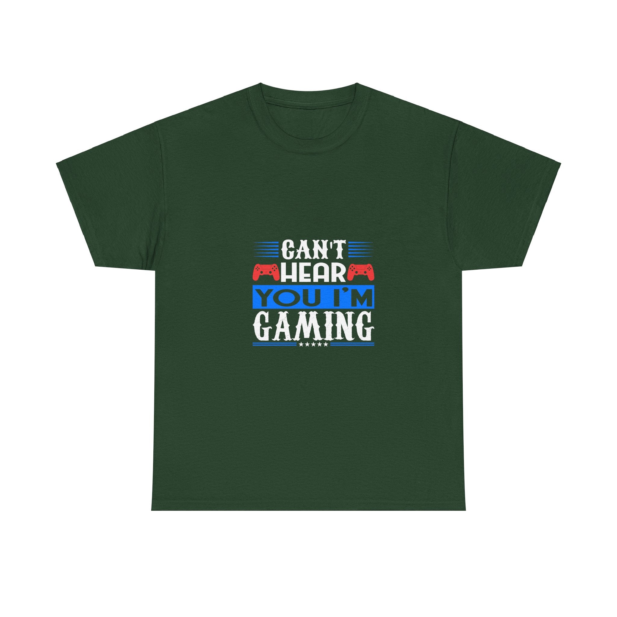 Can't Hear You, I'm Gaming T-Shirt