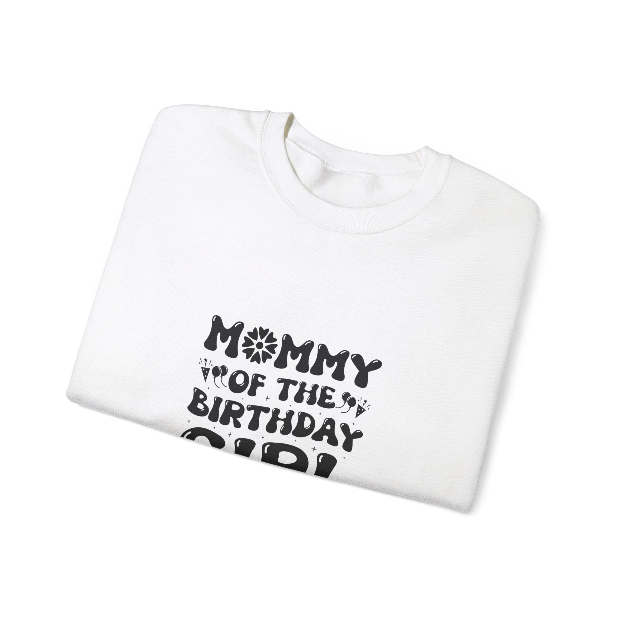 Mommy of Birthday Girl Sweatshirt