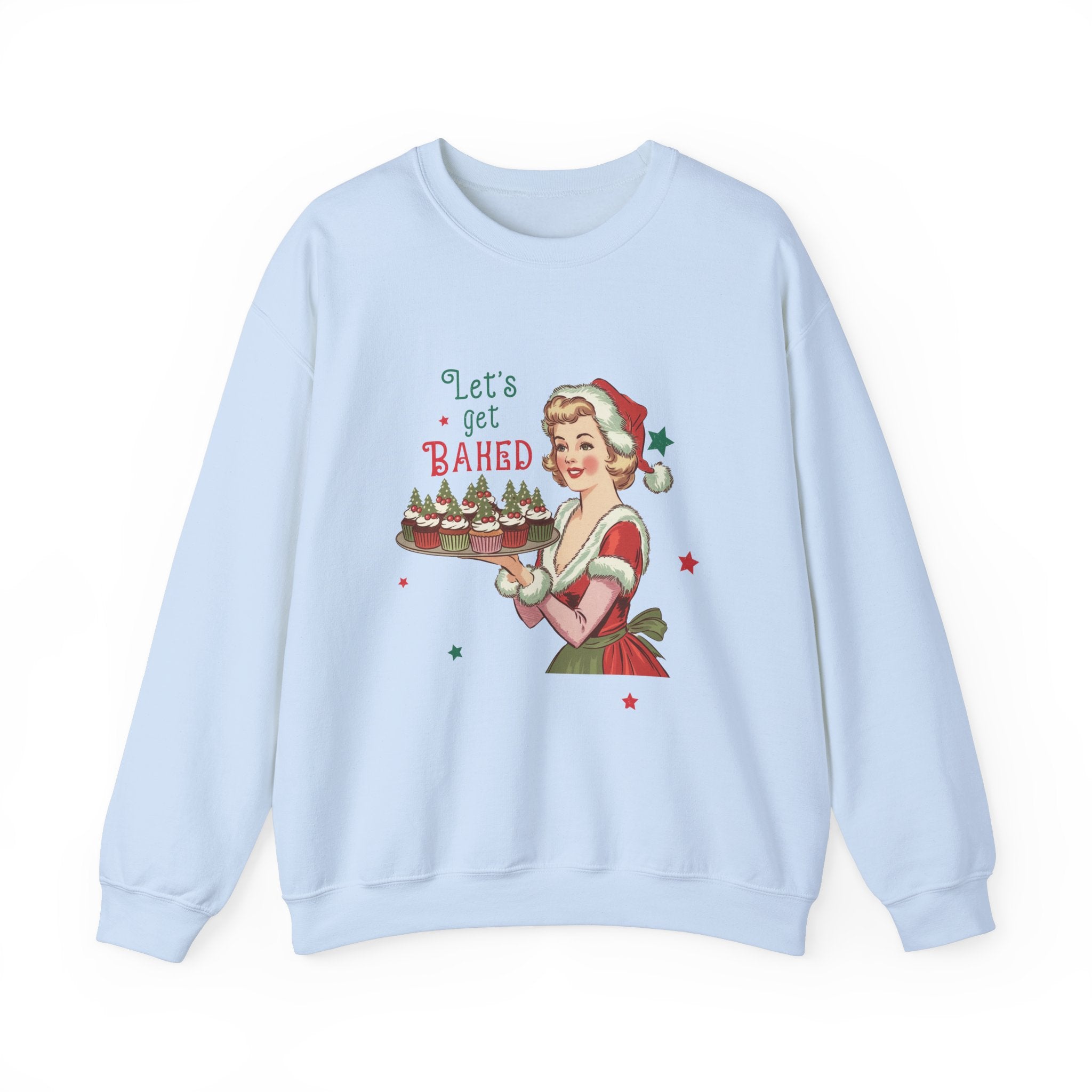 Let's Get BAKED Christmas Sweatshirt - Funny Xmas