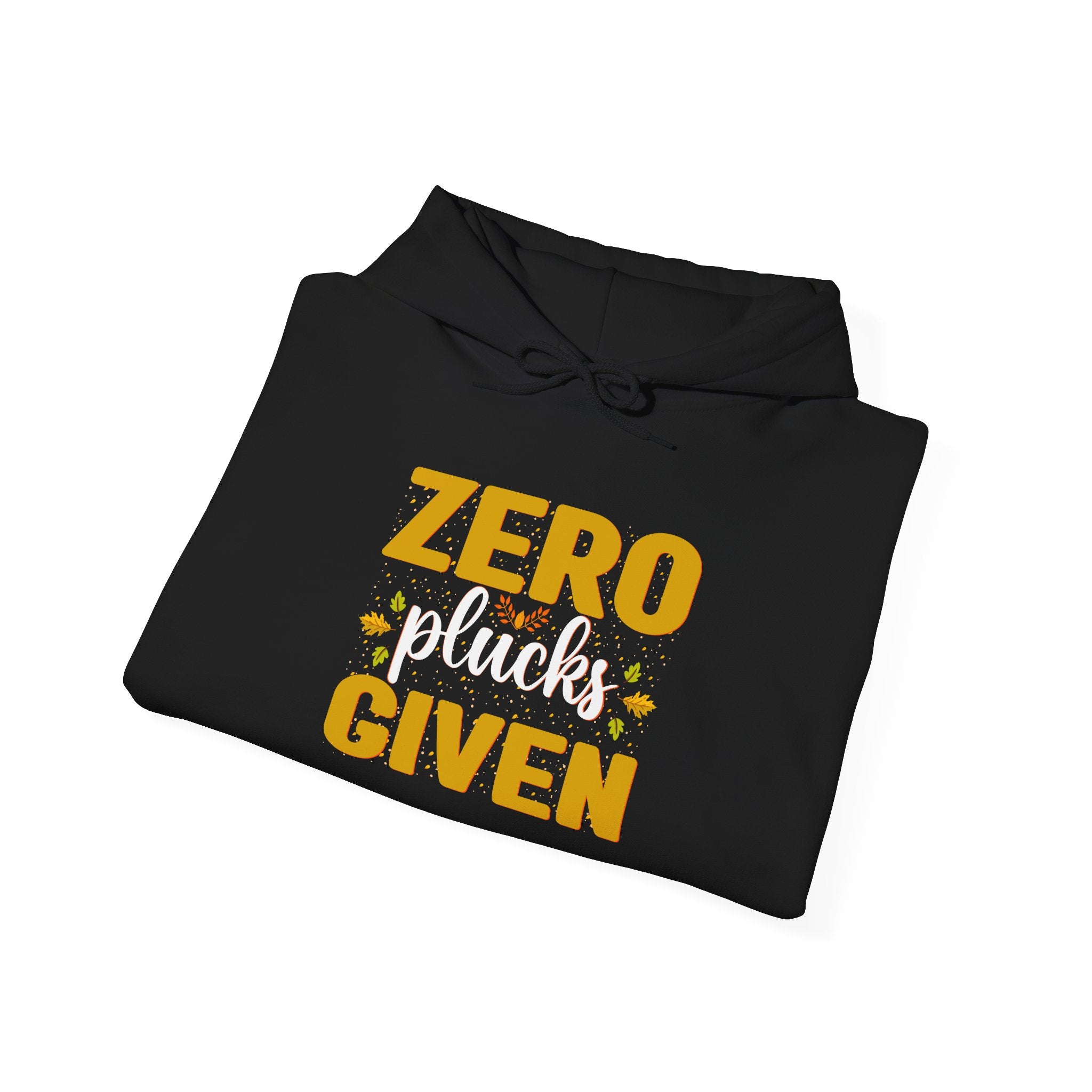 Zero Plucks Given Thanksgiving Hoodie