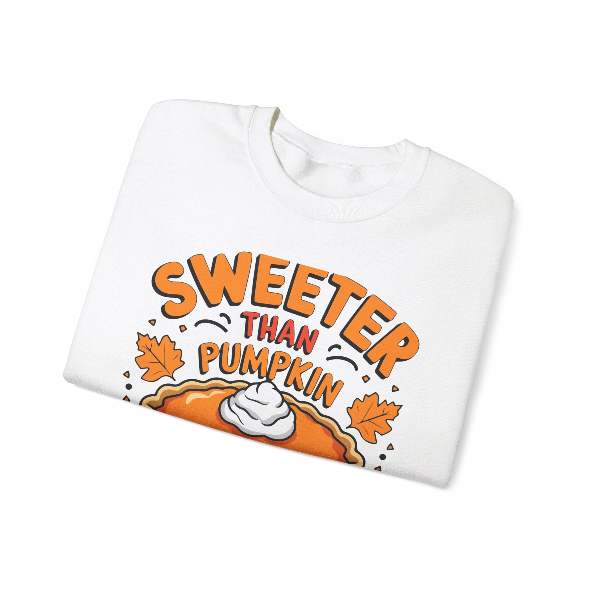 Sweeter Than Pumpkin Pie Thanksgiving Sweatshirt