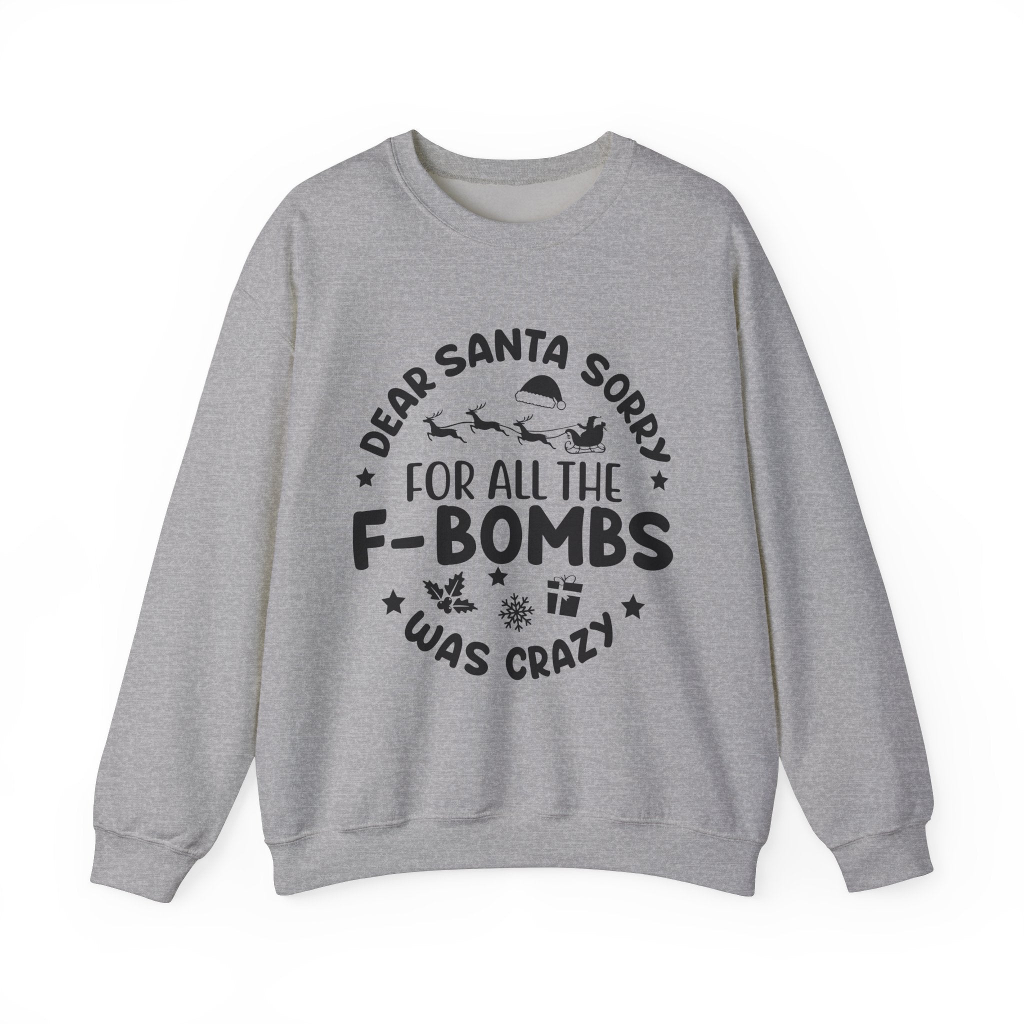 Dear Santa, Sorry for the F-Bombs Sweatshirt