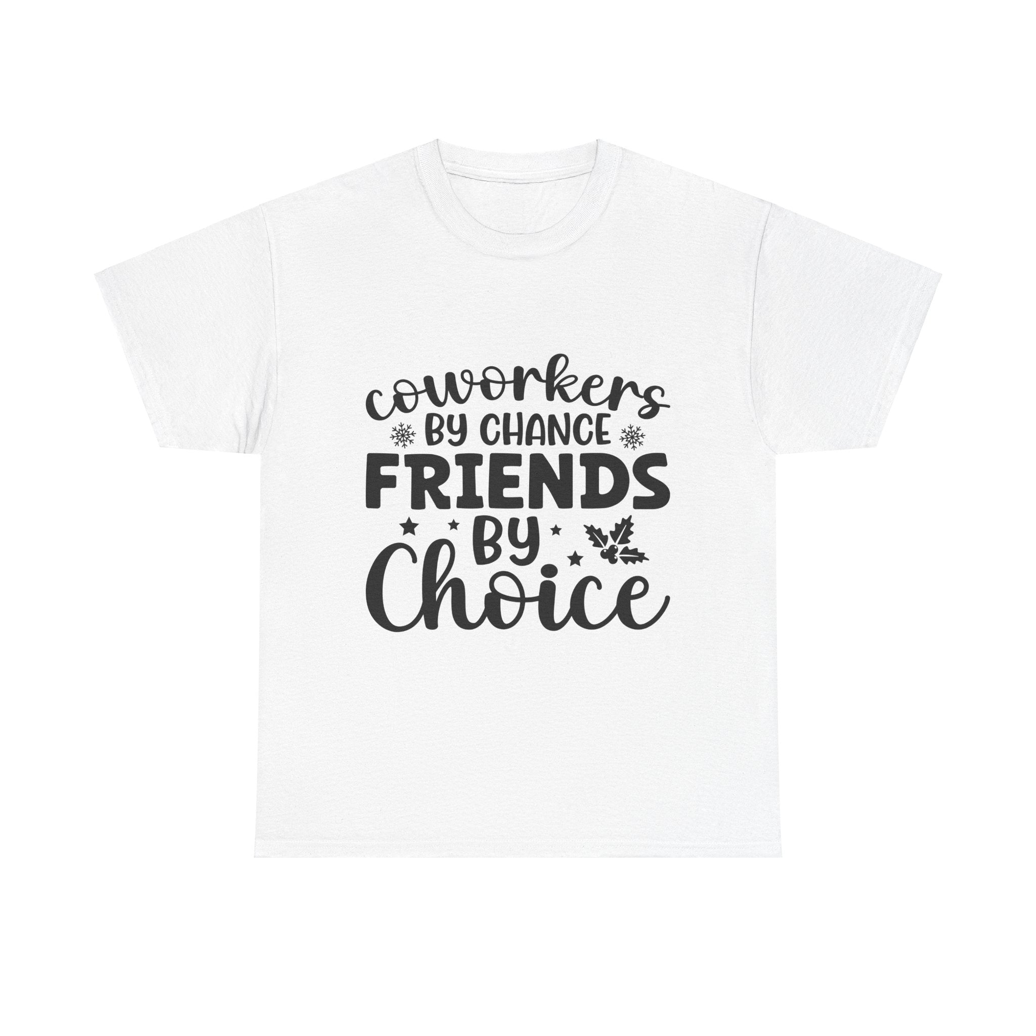 Coworkers: Friends By Choice Xmas Tee