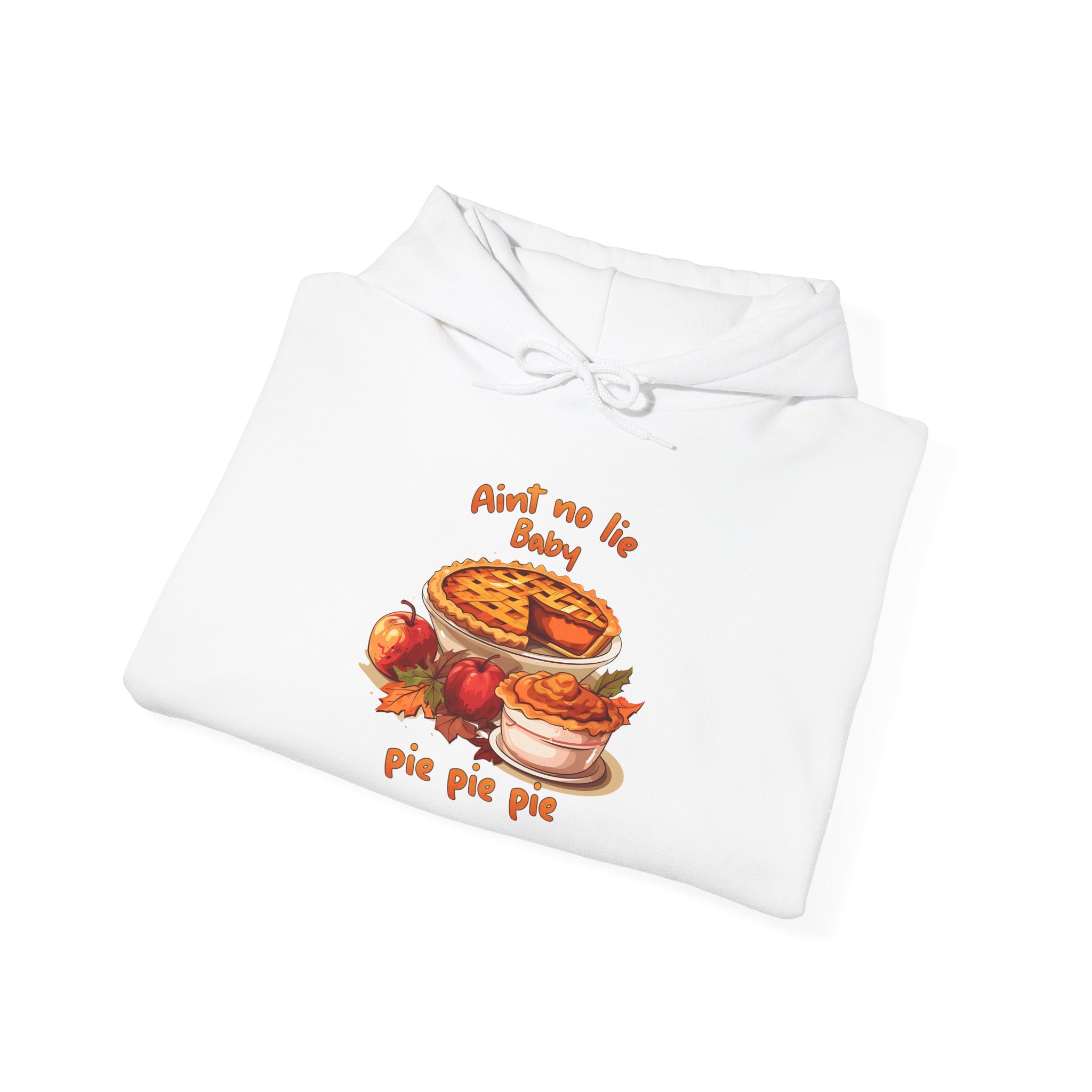 Ain't No Lie, Baby: Pumpkin Pie Hoodie