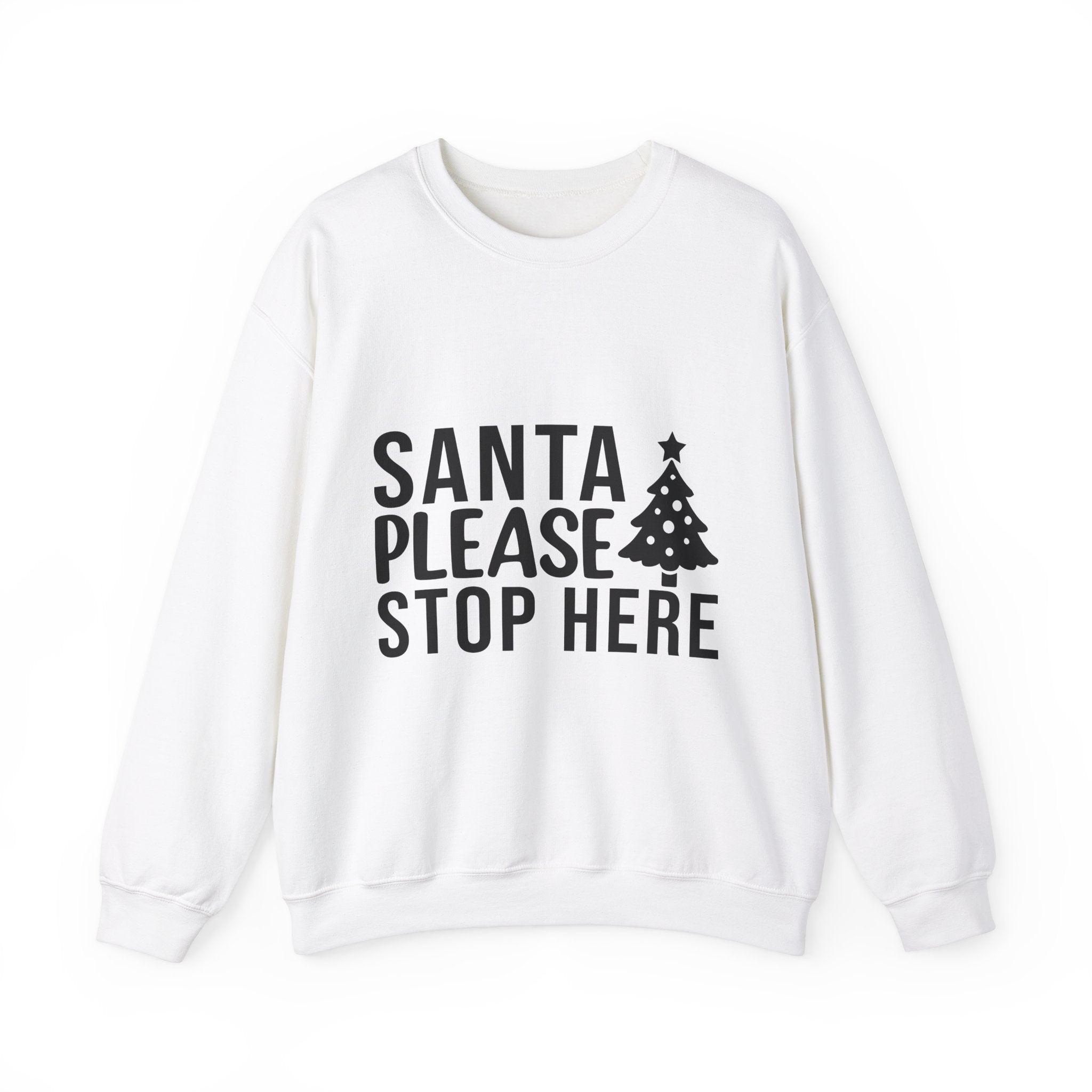 Santa Stop Here Christmas Sweatshirt