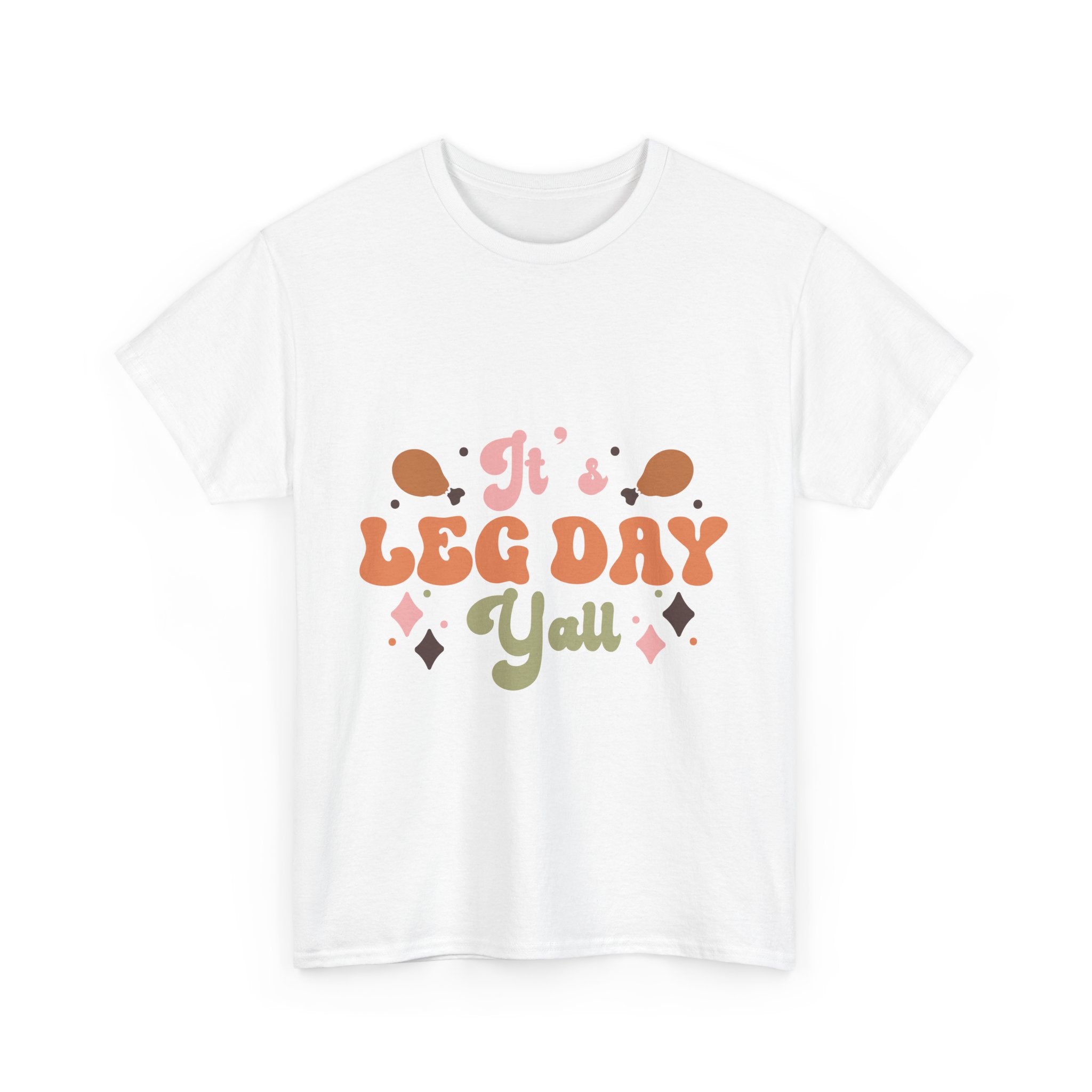 It's Leg Day Y'all! Thanksgiving Tee