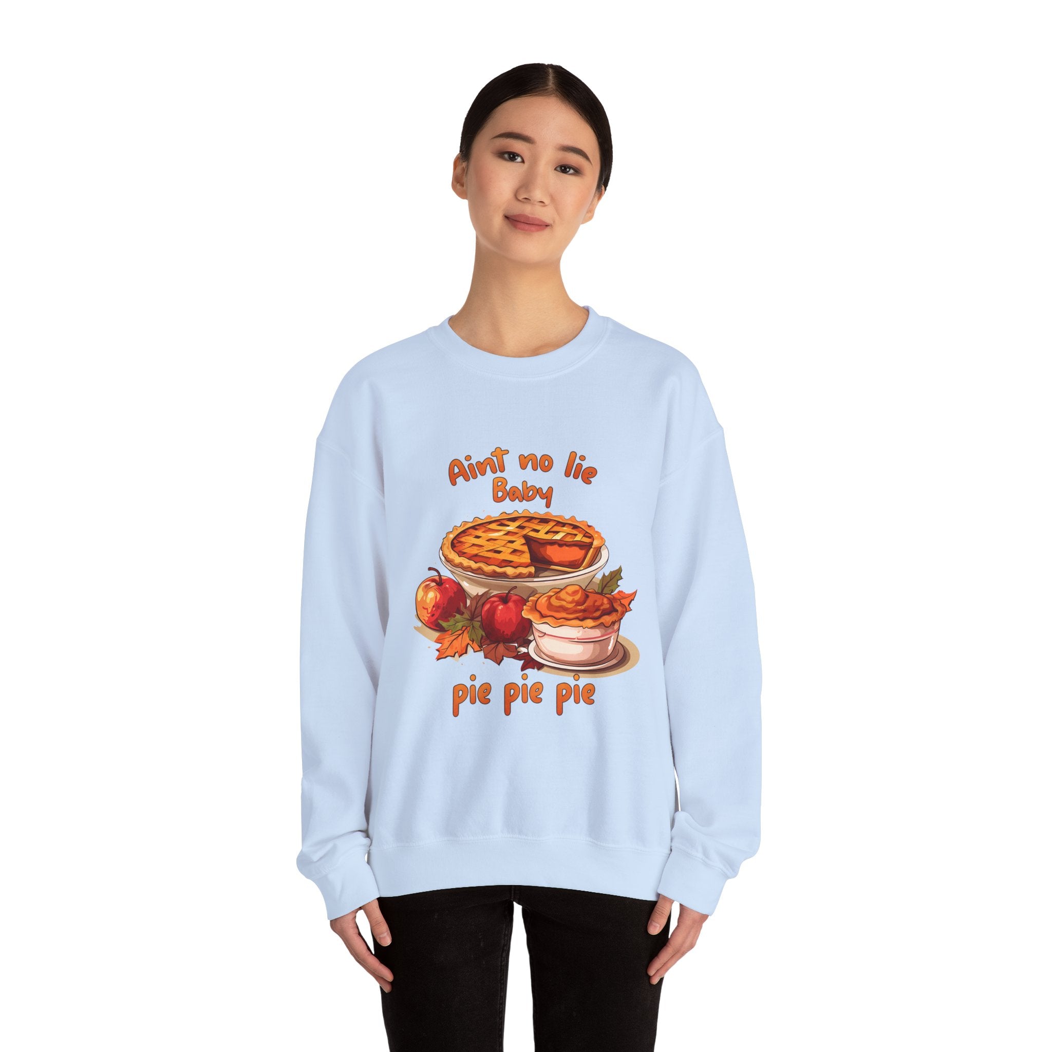 Ain't No Lie, Baby: Pumpkin Pie Sweatshirt