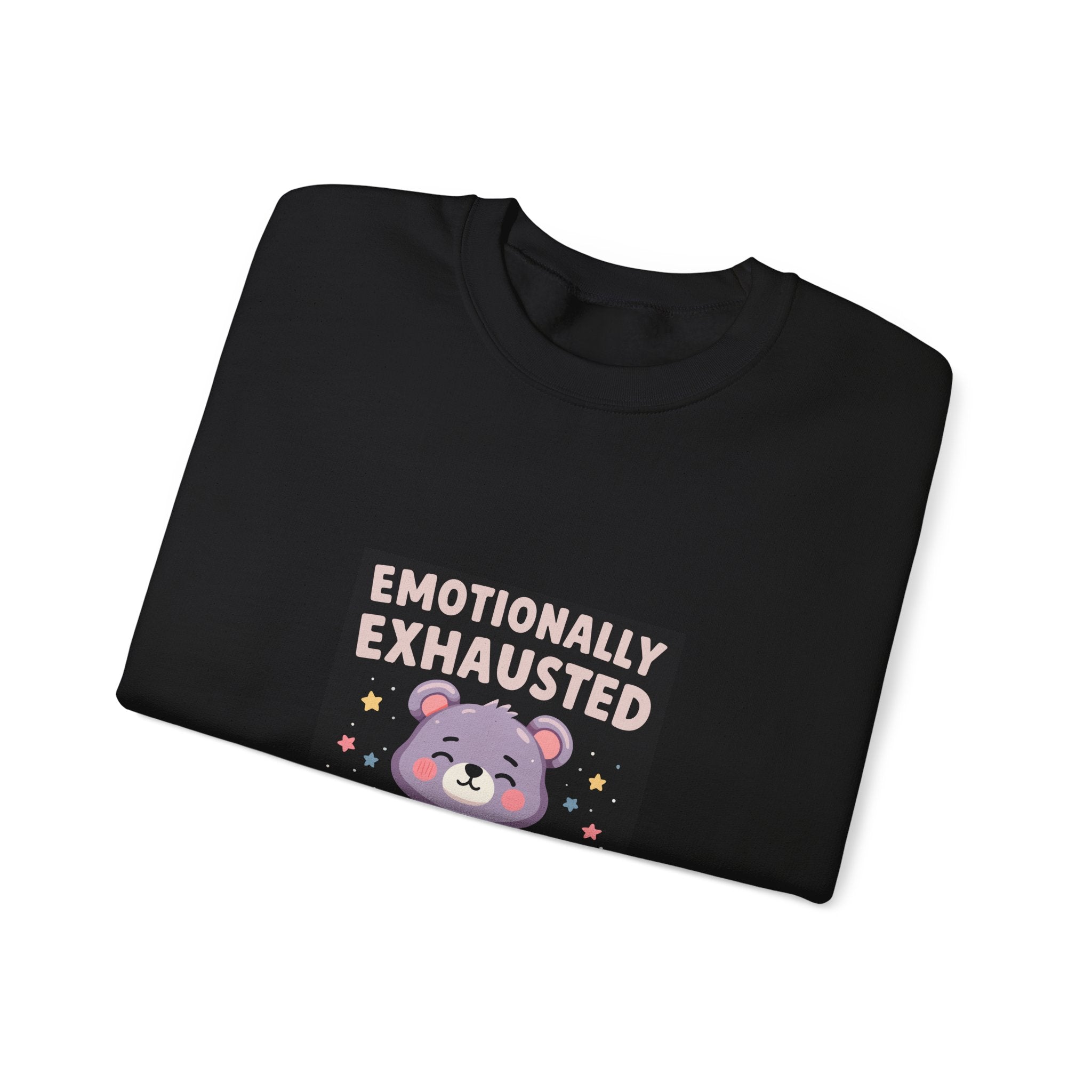 Emotionally Exhausted Bear Sweatshirt