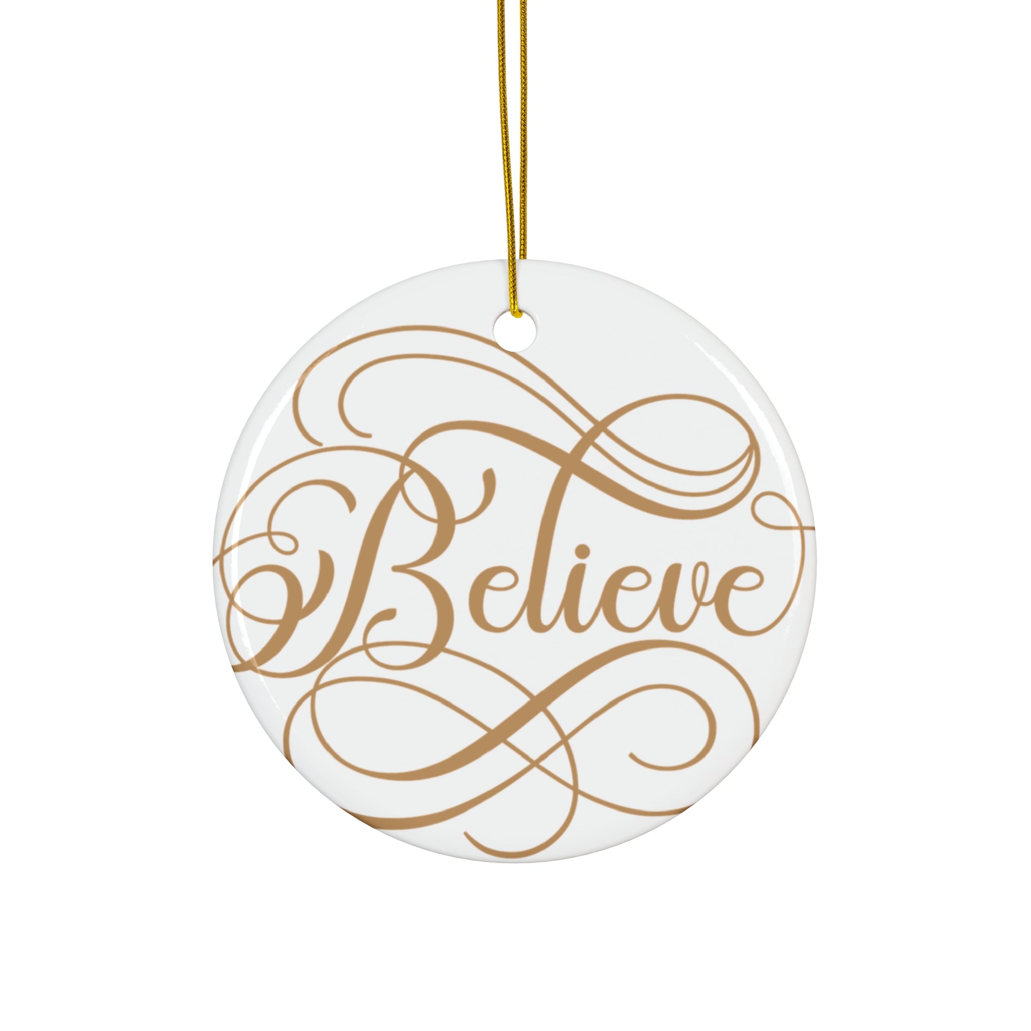 Believe Ceramic Ornament - Inspirational Decor