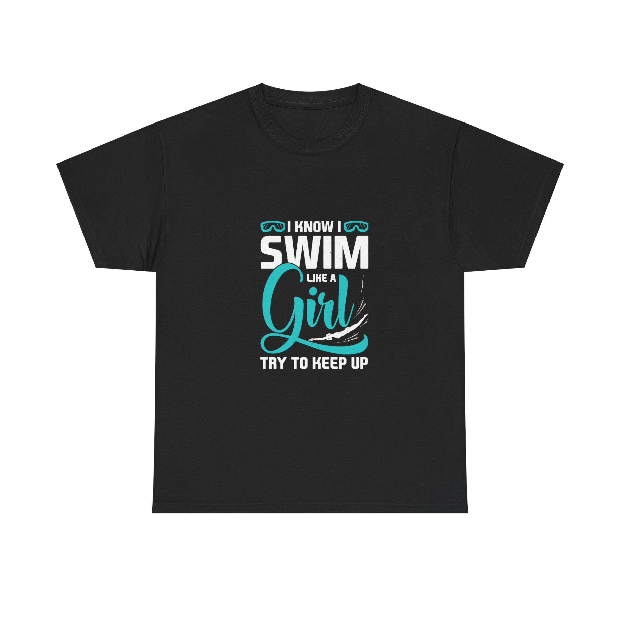 I Know I Swim Like A Girl T-Shirt