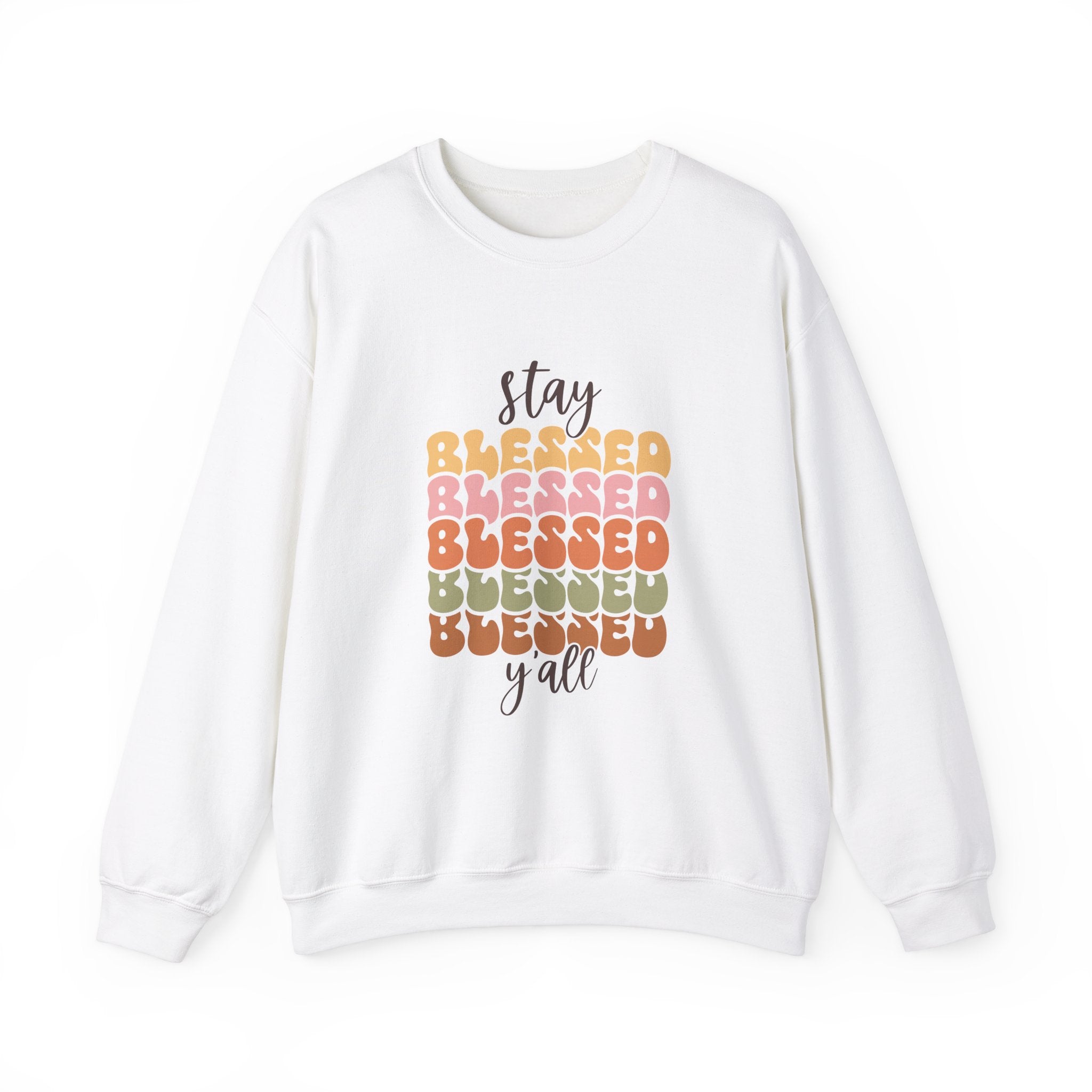 Stay Blessed Y'all Thanksgiving Sweatshirt