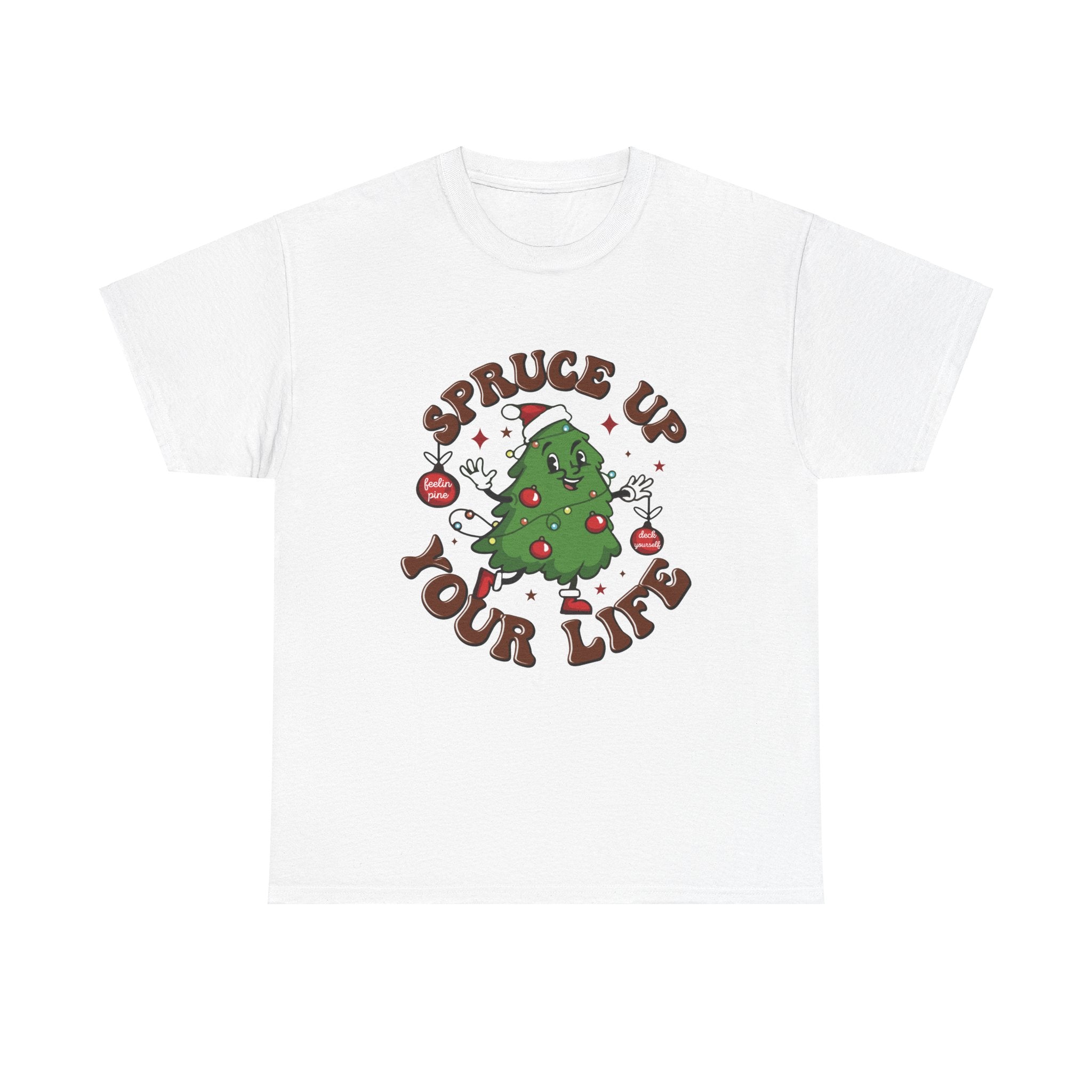 Spruce Up Your Life! Christmas Tree Tee