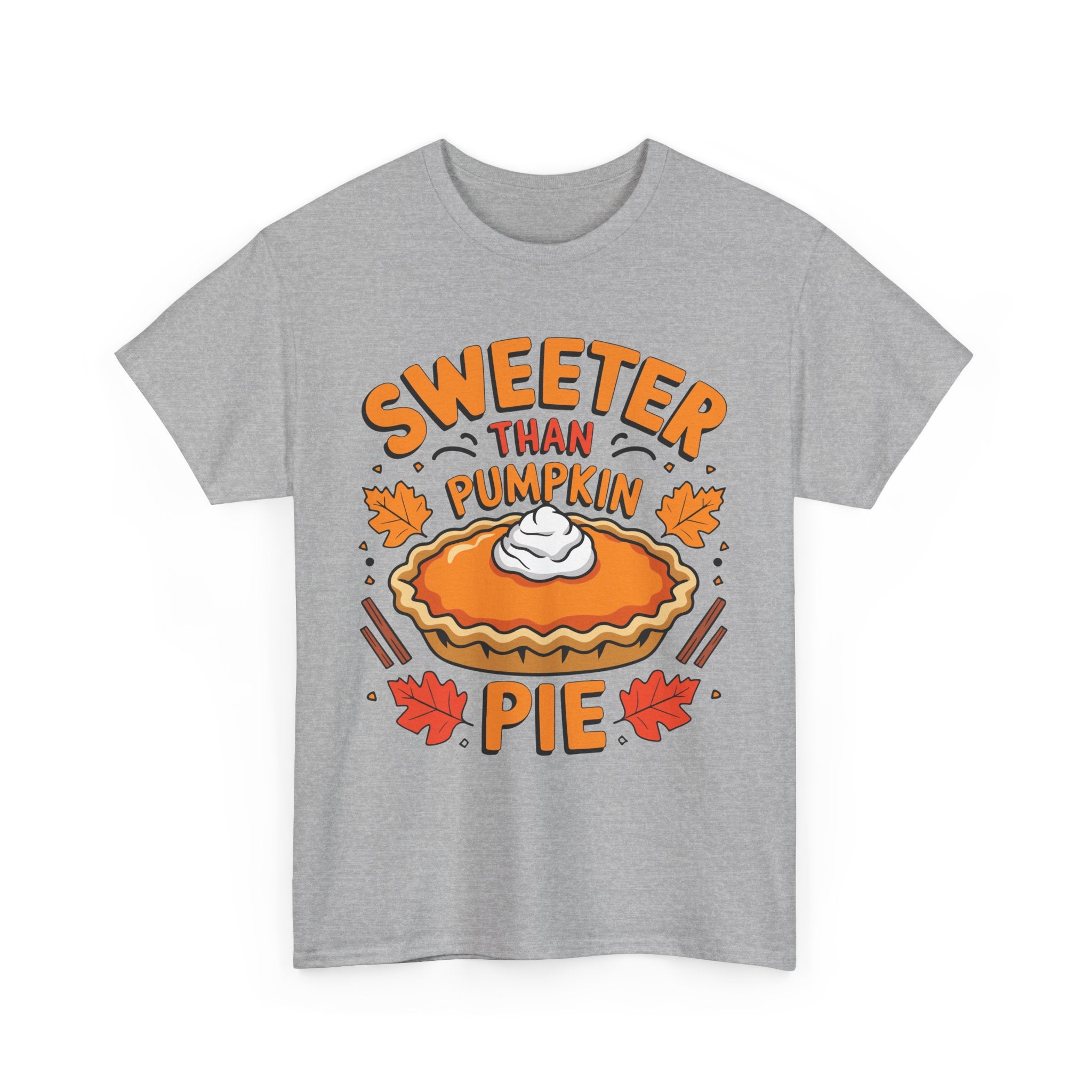 Sweeter Than Pumpkin Pie Thanksgiving Tee