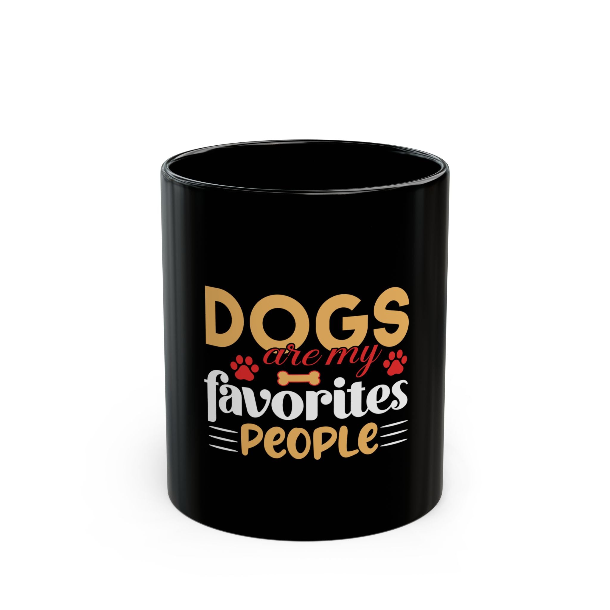 Dog  Mug - My Favorites are Dogs!