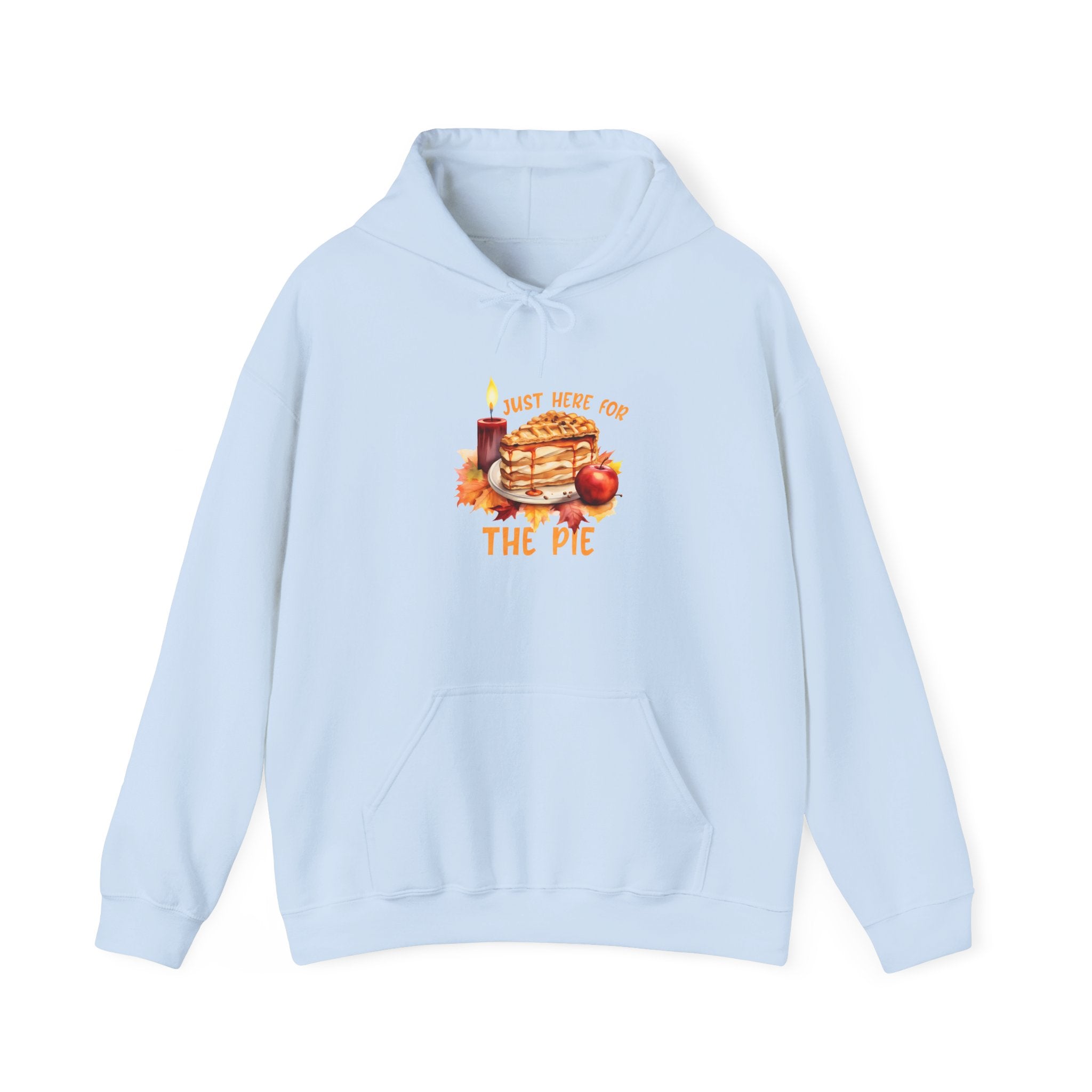 Just Here For The Pie Thanksgiving Hoodie