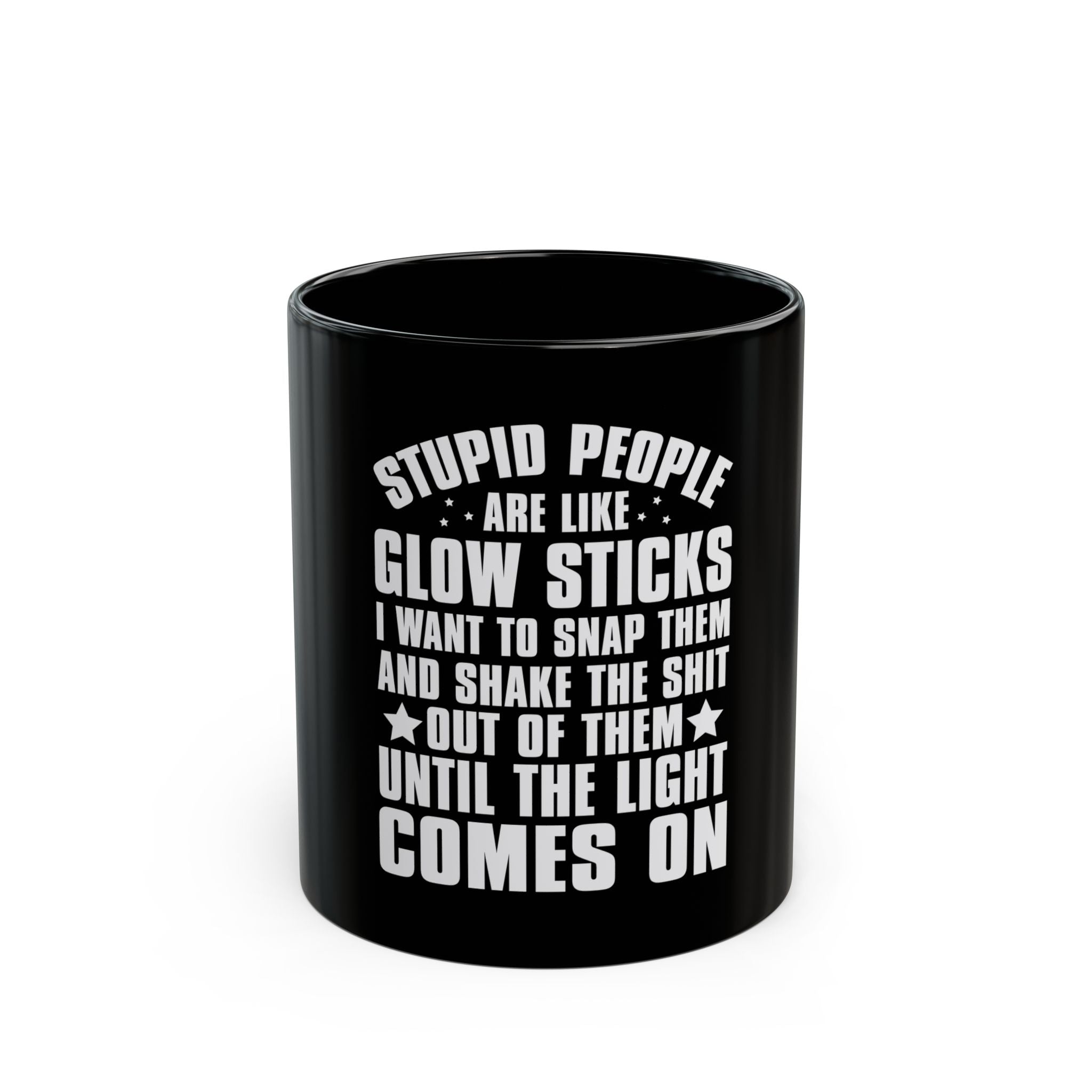 Stupid People Glow Stick Mug - Funny Gift